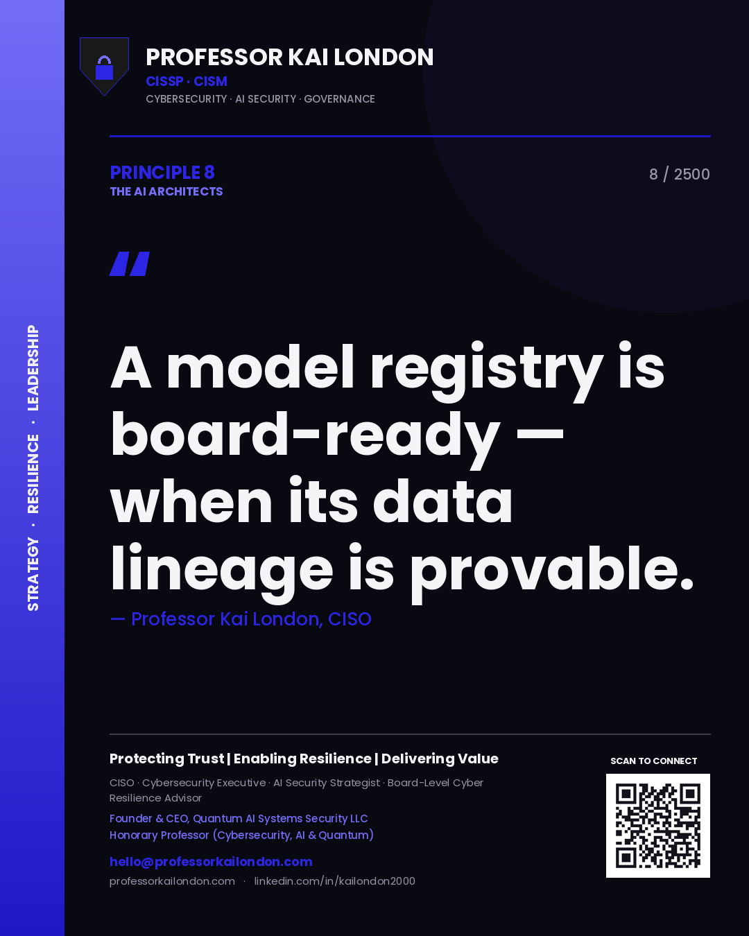 Professor Kai London principle 8: A model registry is board-ready — when its data lineage is provable.