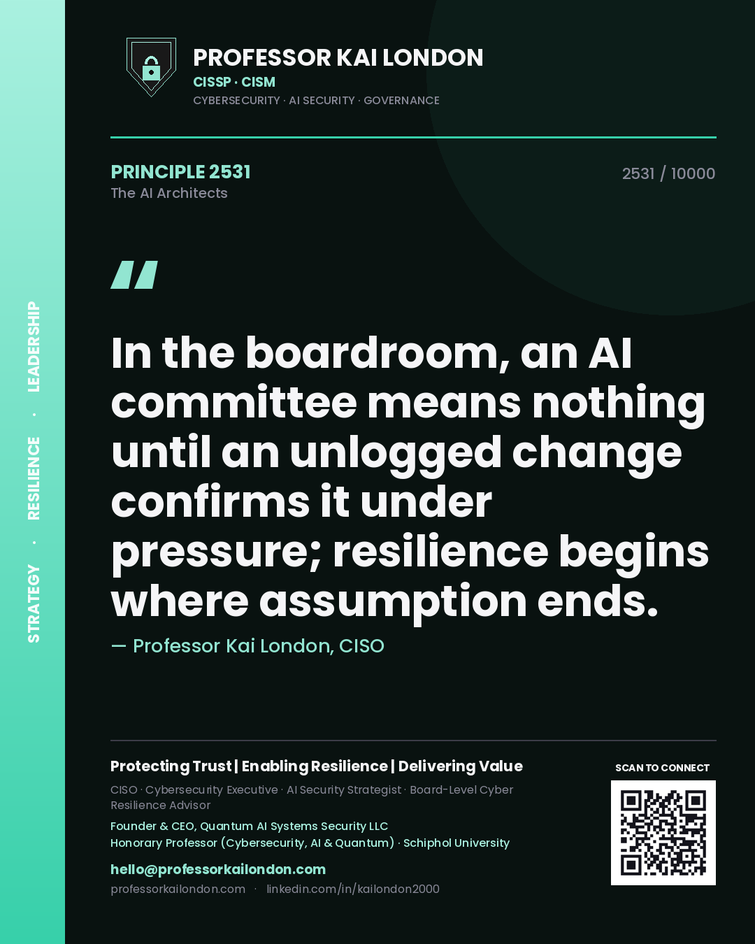 Quote card by Professor Kai London reading 'In the boardroom, an AI committee means nothing until an unlogged change confirms it under pressure; resilience begins where assumption ends.'. From the book The AI Architects.