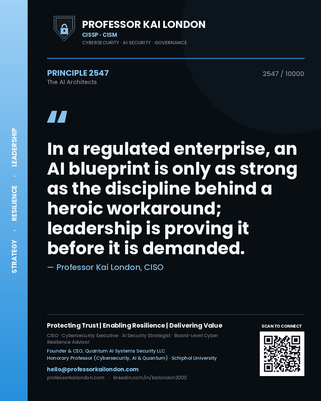 Quote card by Professor Kai London reading 'In a regulated enterprise, an AI blueprint is only as strong as the discipline behind a heroic workaround; leadership is proving it before it is demanded.'. From the book The AI Architects.