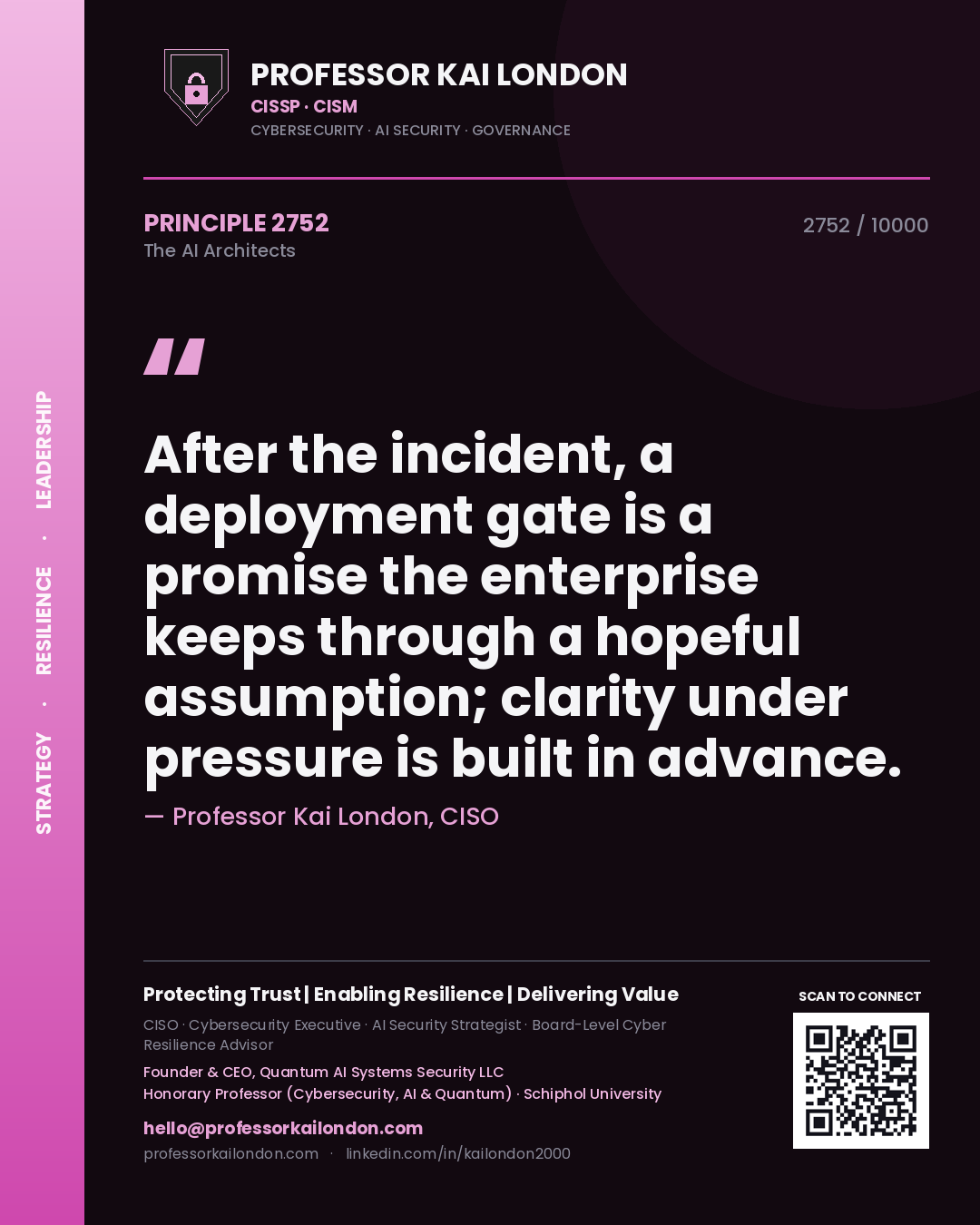 Quote card by Professor Kai London reading 'After the incident, a deployment gate is a promise the enterprise keeps through a hopeful assumption; clarity under pressure is built in advance.'. From the book The AI Architects.