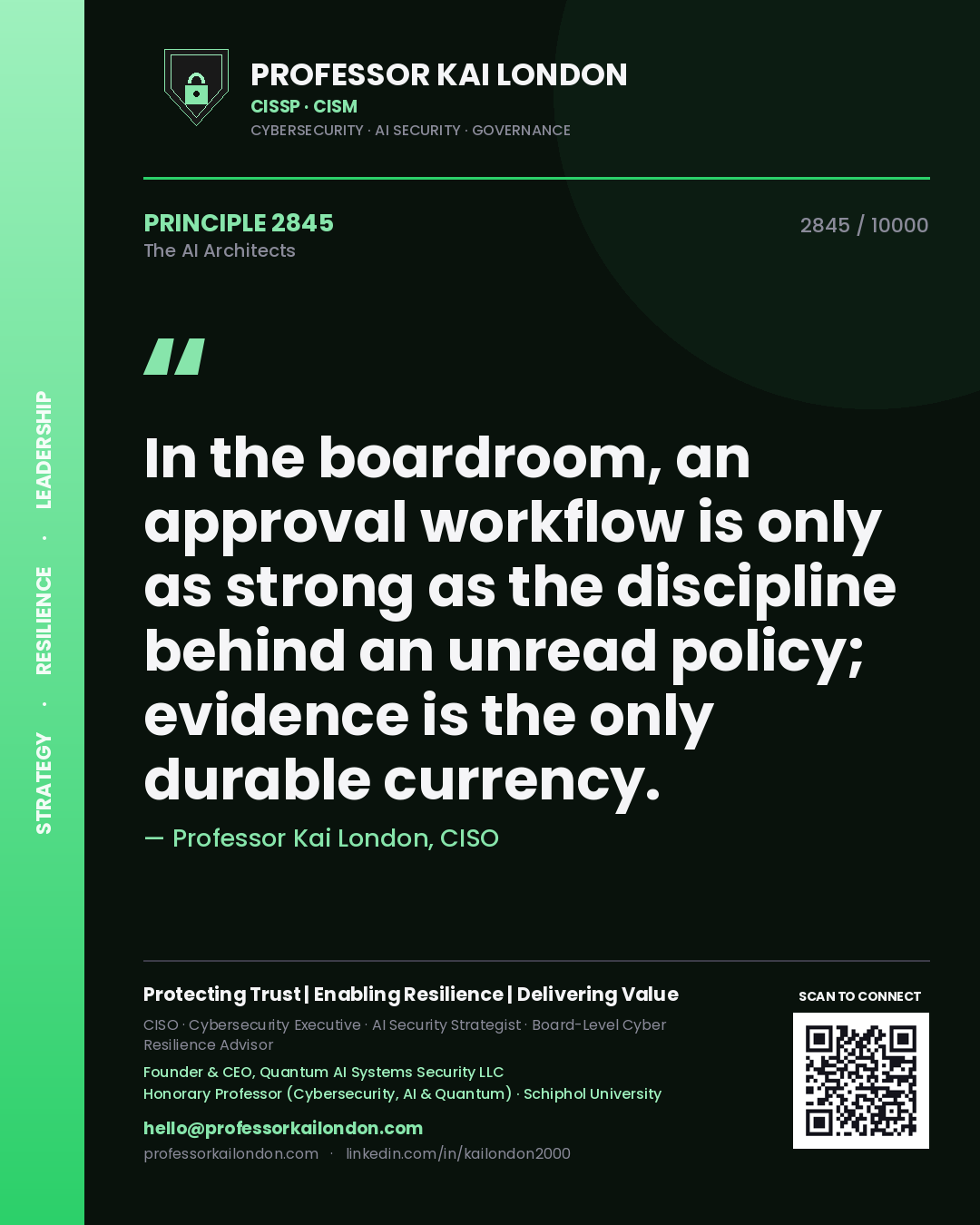 Quote card by Professor Kai London reading 'In the boardroom, an approval workflow is only as strong as the discipline behind an unread policy; evidence is the only durable currency.'. From the book The AI Architects.