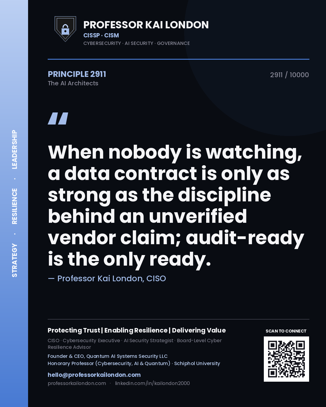 Quote card by Professor Kai London reading 'When nobody is watching, a data contract is only as strong as the discipline behind an unverified vendor claim; audit-ready is the only ready.'. From the book The AI Architects.