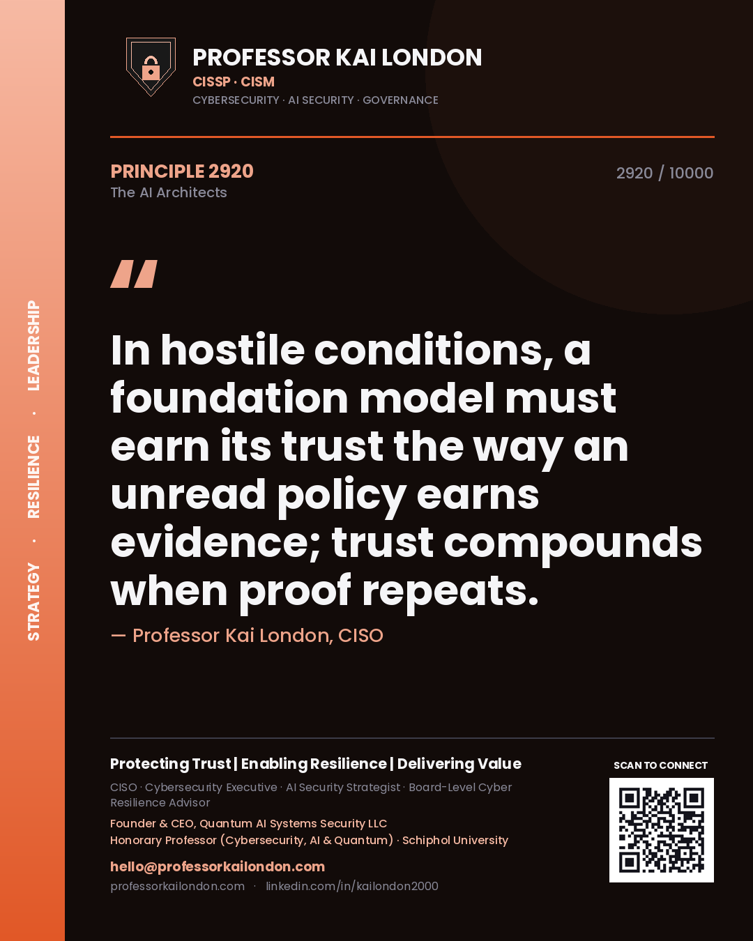 Professor Kai London principle 2920: In hostile conditions, a foundation model must earn its trust the way an unread policy earns evidence; trust compounds when proof repeats.