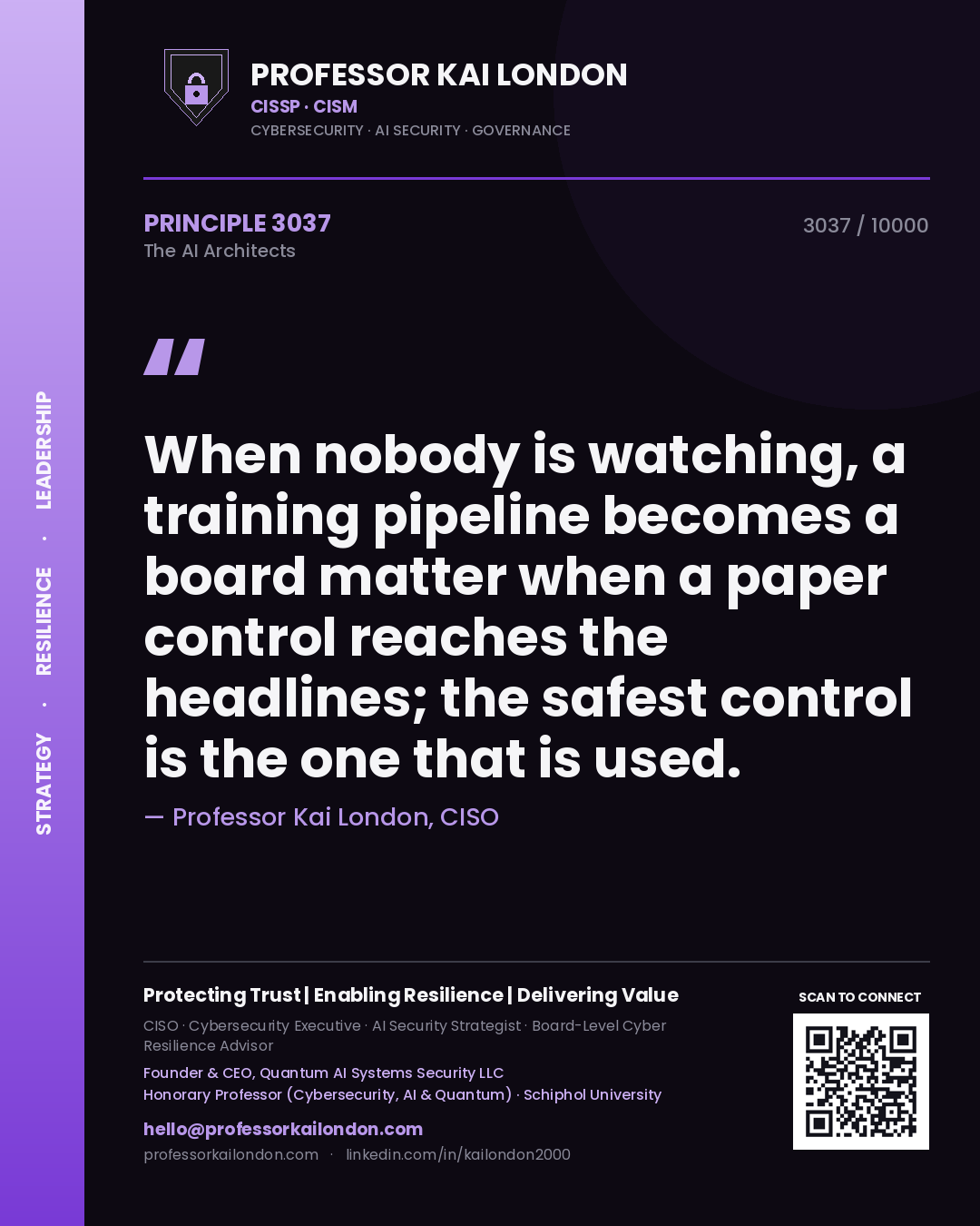 Quote card by Professor Kai London reading 'When nobody is watching, a training pipeline becomes a board matter when a paper control reaches the headlines; the safest control is the one that is used.'. From the book The AI Architects.