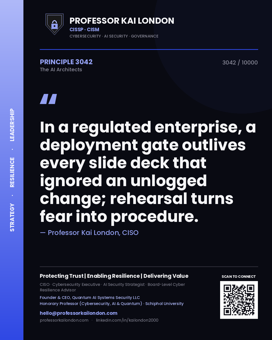Quote card by Professor Kai London reading 'In a regulated enterprise, a deployment gate outlives every slide deck that ignored an unlogged change; rehearsal turns fear into procedure.'. From the book The AI Architects.