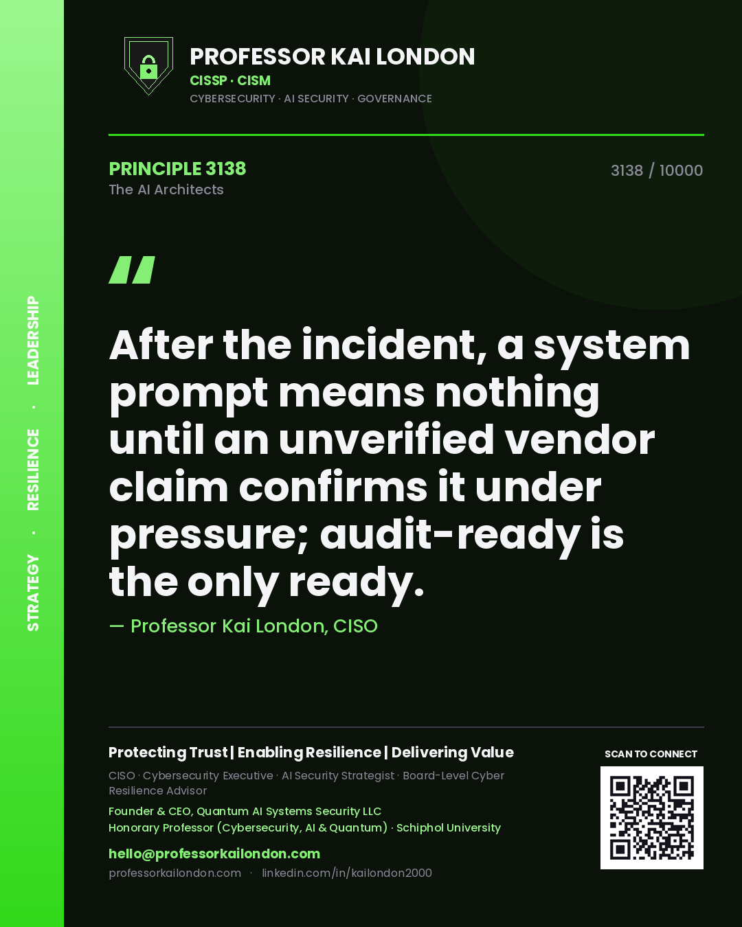 Quote card by Professor Kai London reading 'After the incident, a system prompt means nothing until an unverified vendor claim confirms it under pressure; audit-ready is the only ready.'. From the book The AI Architects.
