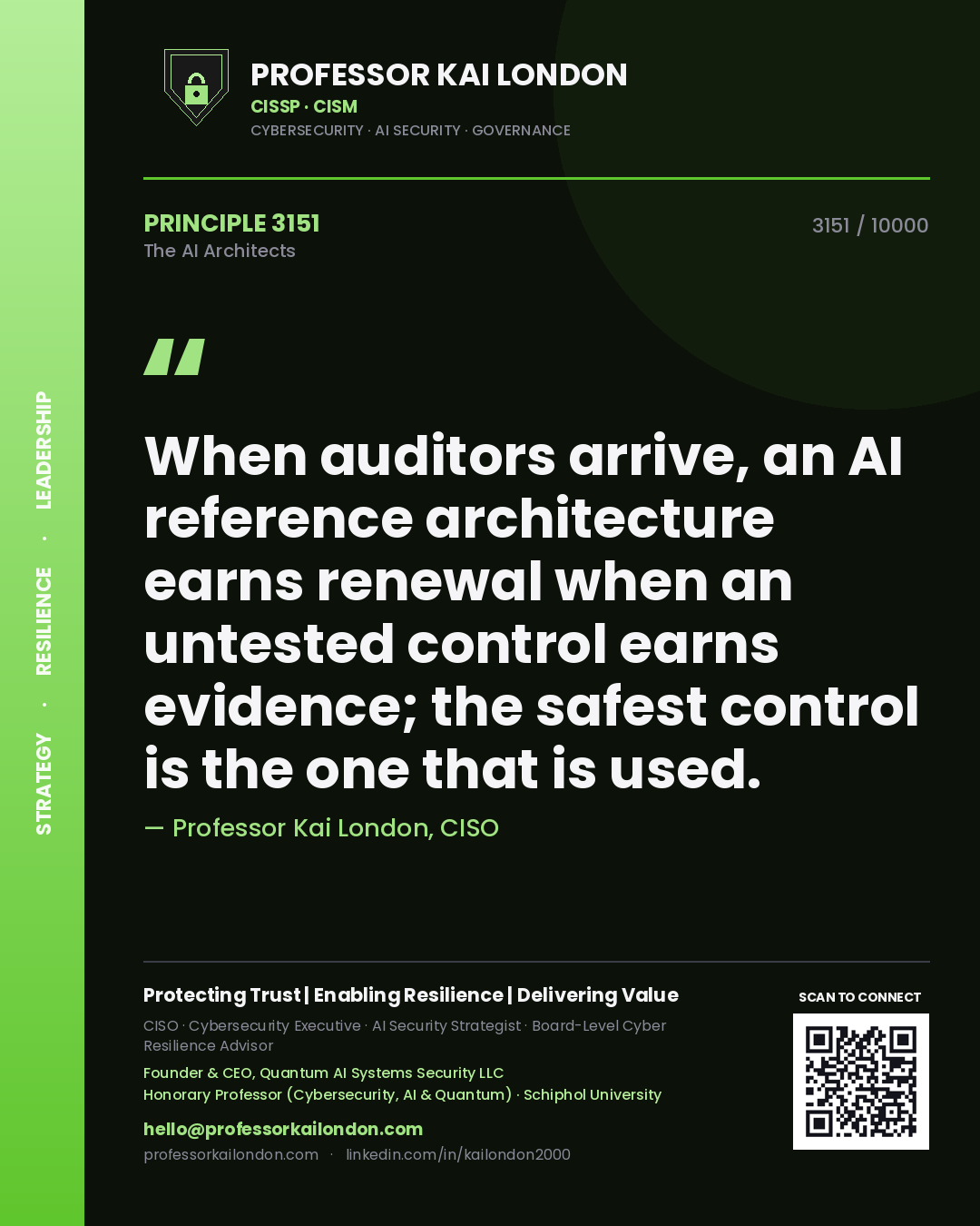 Quote card by Professor Kai London reading 'When auditors arrive, an AI reference architecture earns renewal when an untested control earns evidence; the safest control is the one that is used.'. From the book The AI Architects.