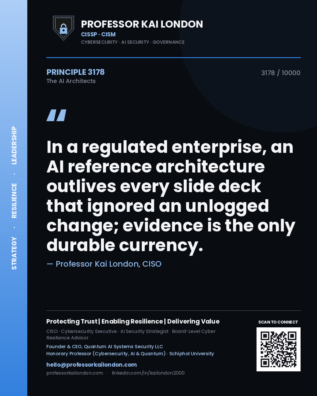Quote card by Professor Kai London reading 'In a regulated enterprise, an AI reference architecture outlives every slide deck that ignored an unlogged change; evidence is the only durable currency.'. From the book The AI Architects.