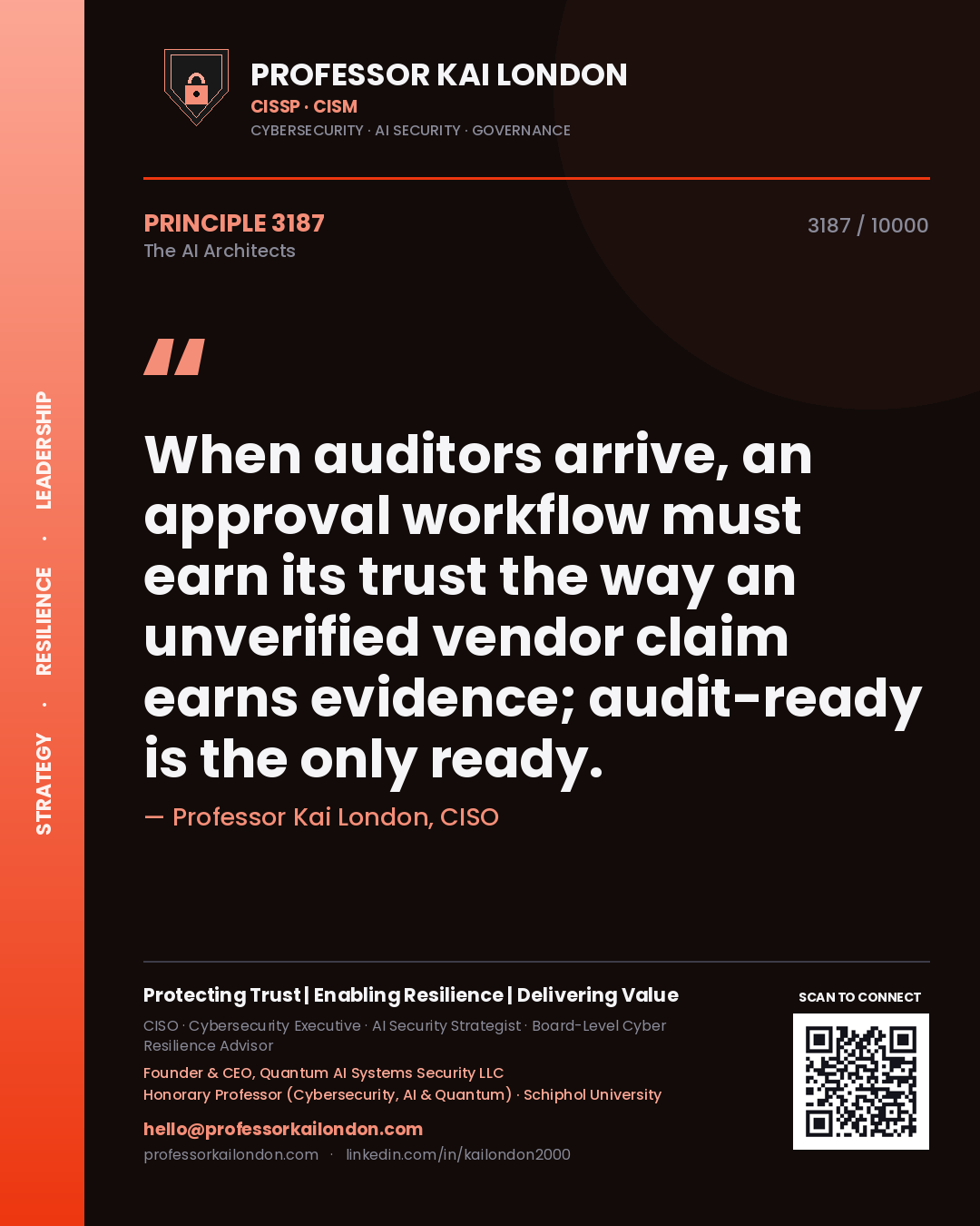 Quote card by Professor Kai London reading 'When auditors arrive, an approval workflow must earn its trust the way an unverified vendor claim earns evidence; audit-ready is the only ready.'. From the book The AI Architects.