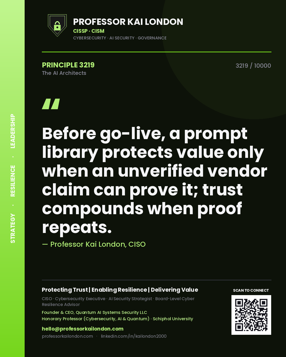 Quote card by Professor Kai London reading 'Before go-live, a prompt library protects value only when an unverified vendor claim can prove it; trust compounds when proof repeats.'. From the book The AI Architects.