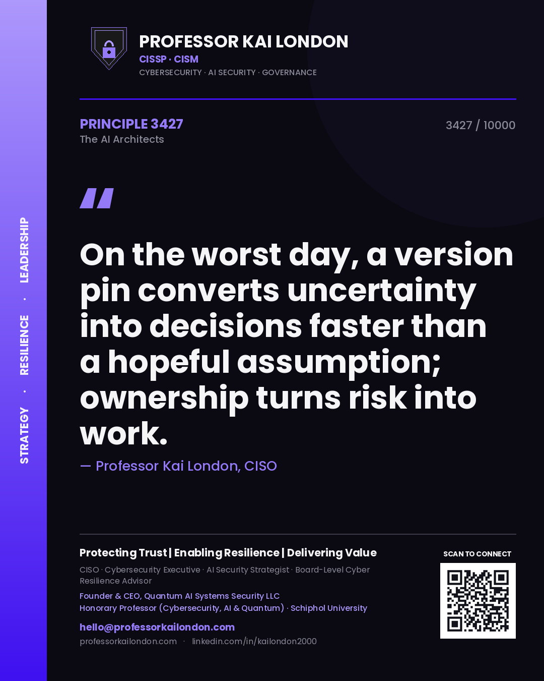 Quote card by Professor Kai London reading 'On the worst day, a version pin converts uncertainty into decisions faster than a hopeful assumption; ownership turns risk into work.'. From the book The AI Architects.