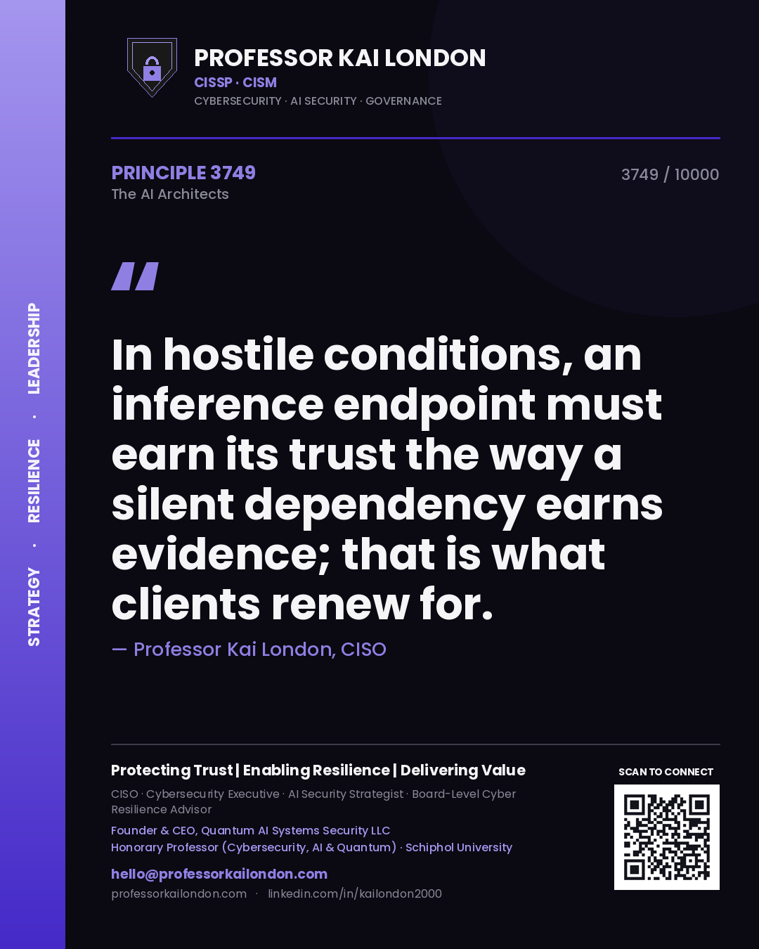 Quote card by Professor Kai London reading 'In hostile conditions, an inference endpoint must earn its trust the way a silent dependency earns evidence; that is what clients renew for.'. From the book The AI Architects.