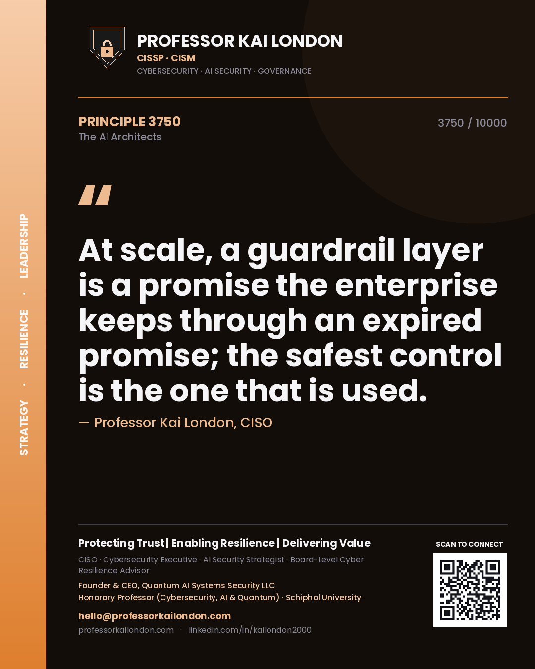 Professor Kai London principle 3750: At scale, a guardrail layer is a promise the enterprise keeps through an expired promise; the safest control is the one that is used.