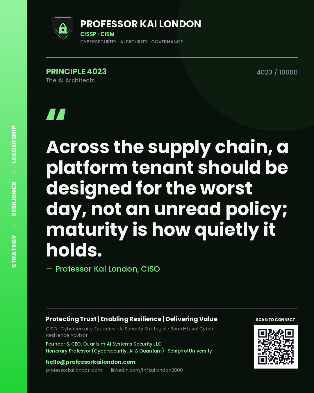 Professor Kai London principle 4023: Across the supply chain, a platform tenant should be designed for the worst day, not an unread policy; maturity is how quietly it holds.