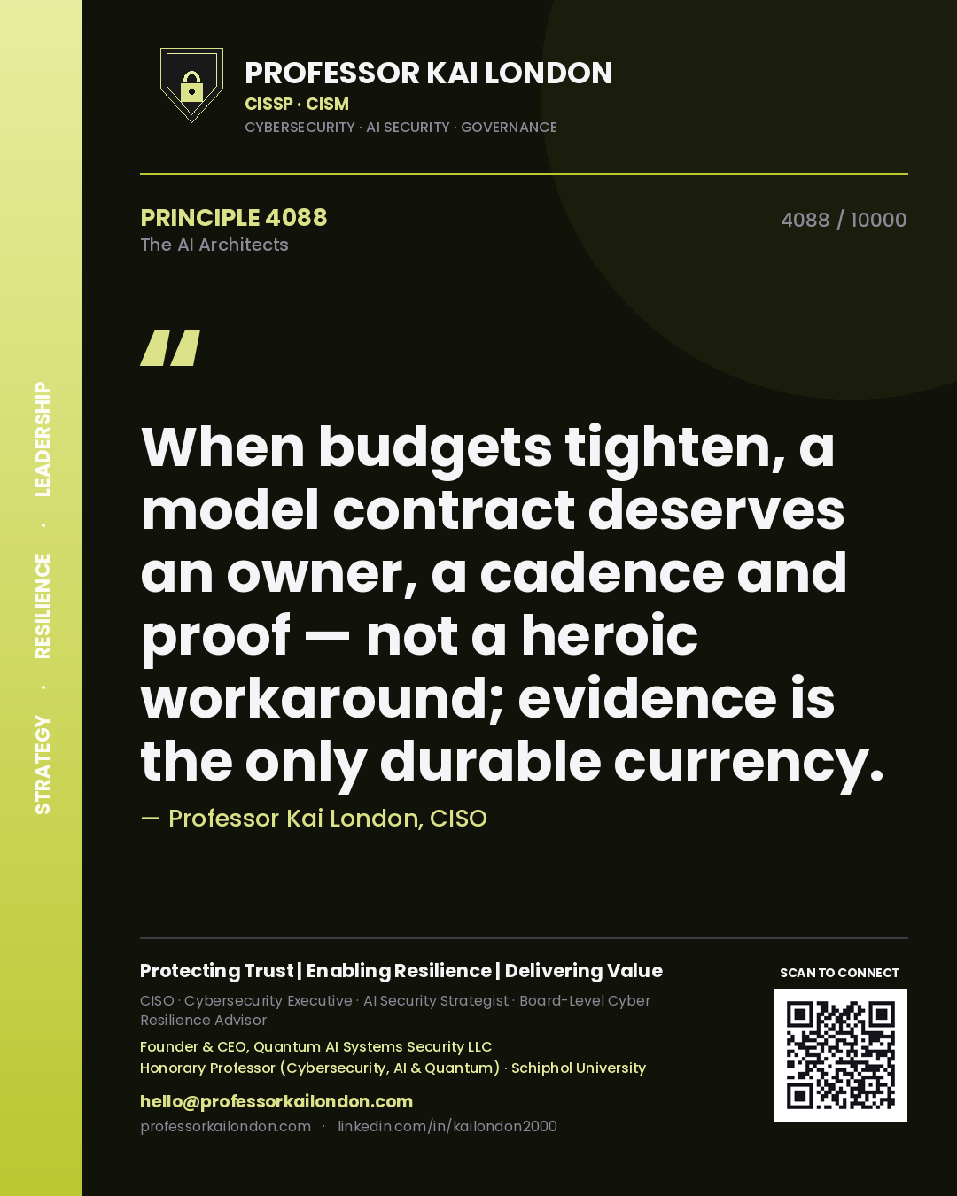 Quote card by Professor Kai London reading 'When budgets tighten, a model contract deserves an owner, a cadence and proof — not a heroic workaround; evidence is the only durable currency.'. From the book The AI Architects.