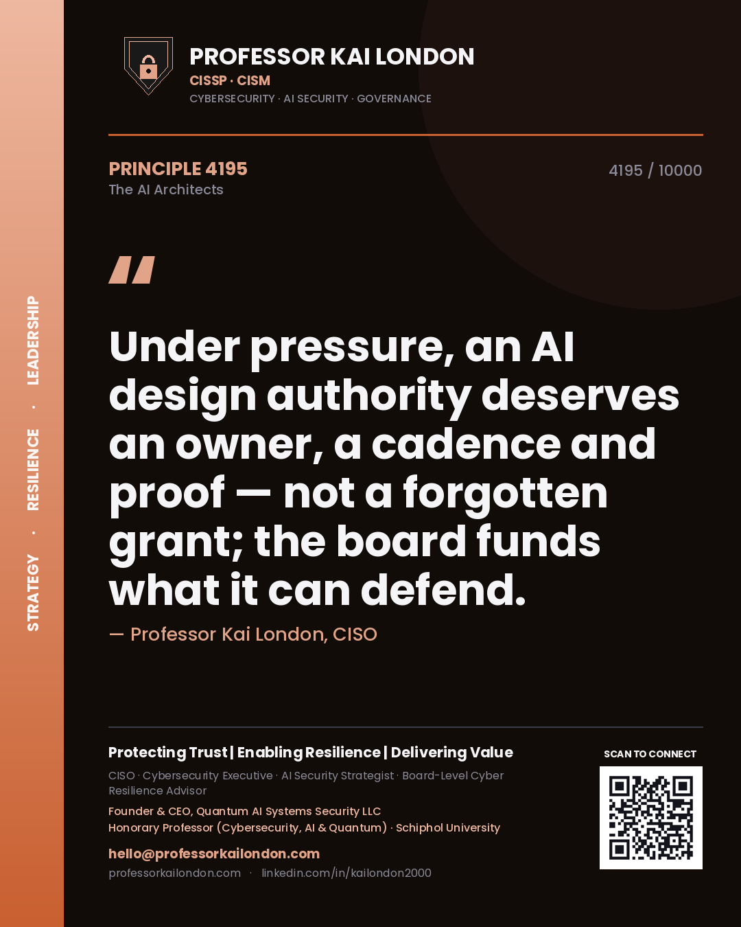 Quote card by Professor Kai London reading 'Under pressure, an AI design authority deserves an owner, a cadence and proof — not a forgotten grant; the board funds what it can defend.'. From the book The AI Architects.