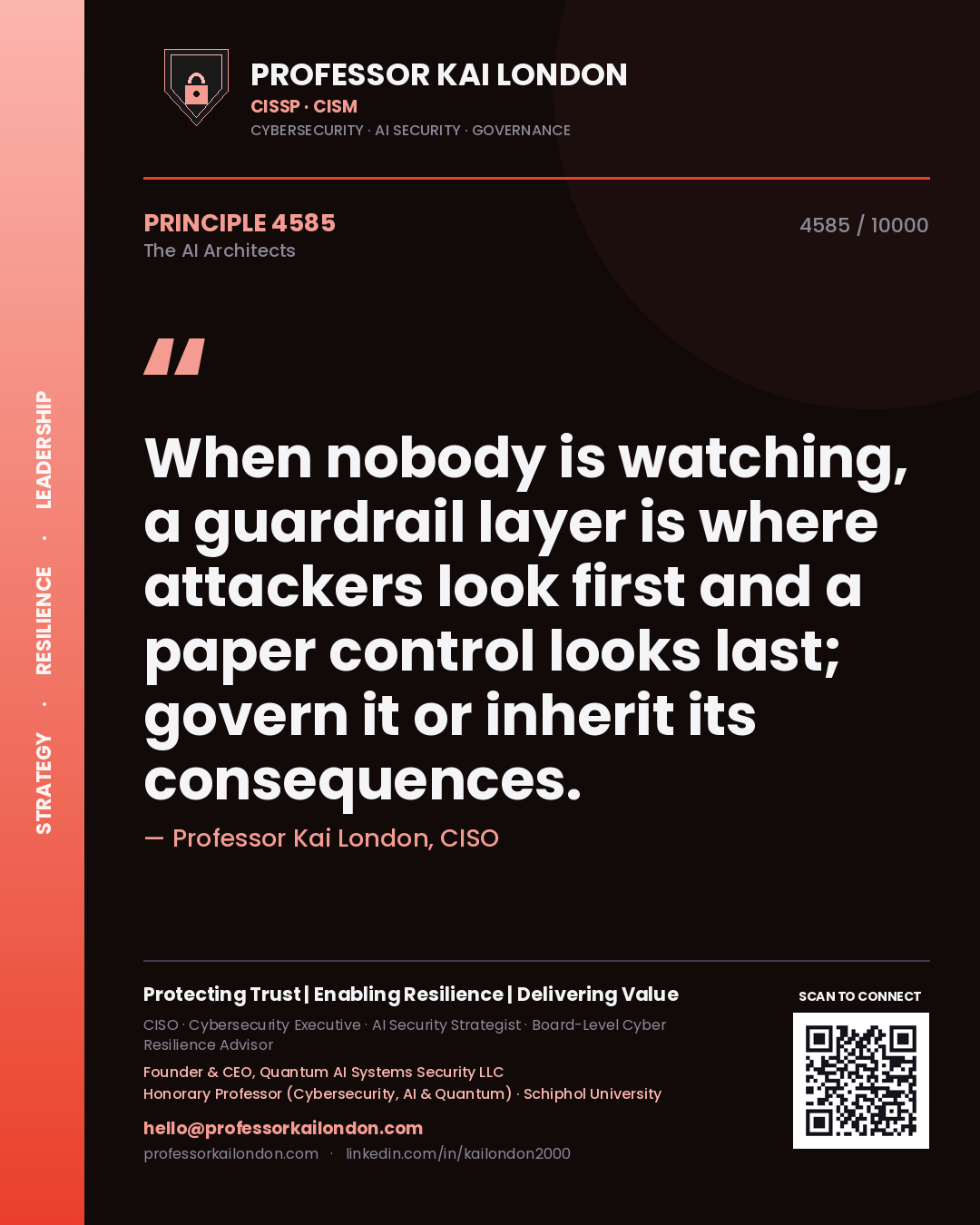 Quote card by Professor Kai London reading 'When nobody is watching, a guardrail layer is where attackers look first and a paper control looks last; govern it or inherit its consequences.'. From the book The AI Architects.