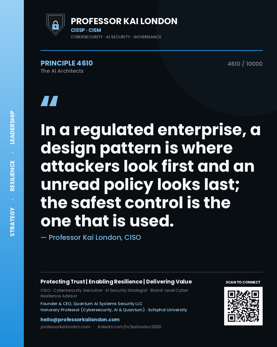 Quote card by Professor Kai London reading 'In a regulated enterprise, a design pattern is where attackers look first and an unread policy looks last; the safest control is the one that is used.'. From the book The AI Architects.