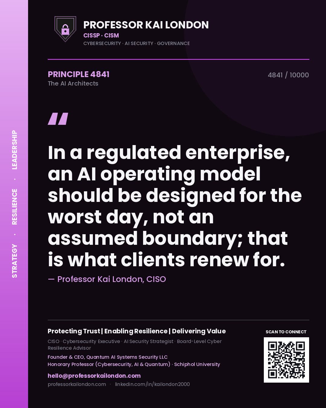 Quote card by Professor Kai London reading 'In a regulated enterprise, an AI operating model should be designed for the worst day, not an assumed boundary; that is what clients renew for.'. From the book The AI Architects.