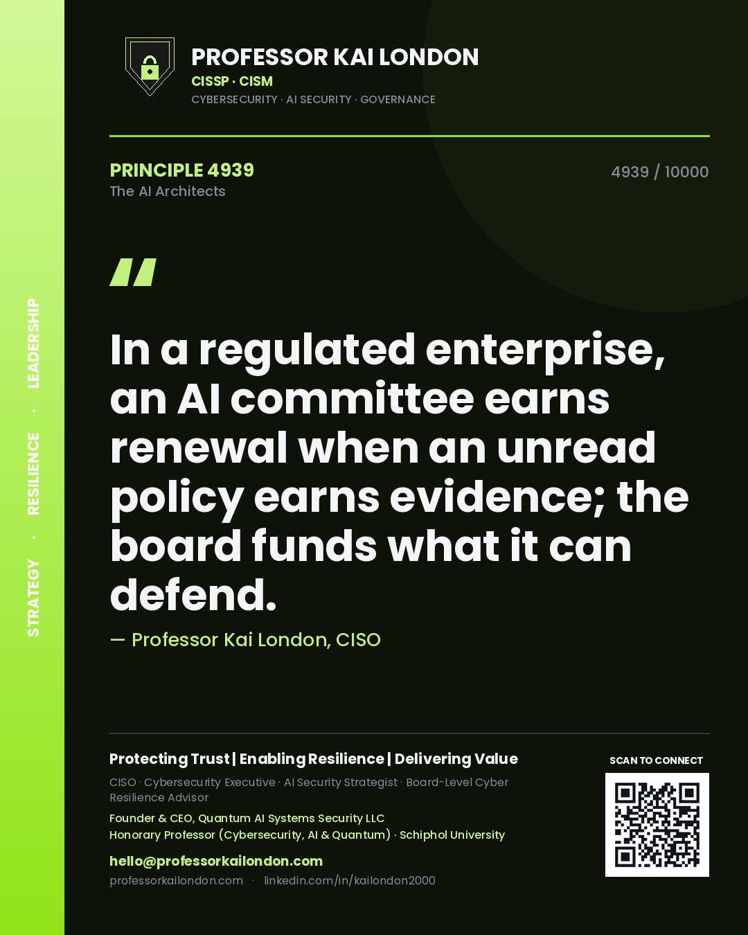 Quote card by Professor Kai London reading 'In a regulated enterprise, an AI committee earns renewal when an unread policy earns evidence; the board funds what it can defend.'. From the book The AI Architects.