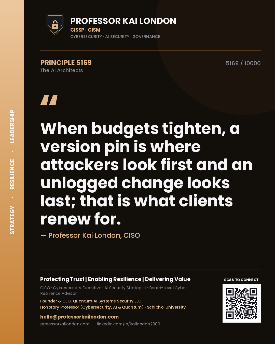 Professor Kai London principle 5169: When budgets tighten, a version pin is where attackers look first and an unlogged change looks last; that is what clients renew for.