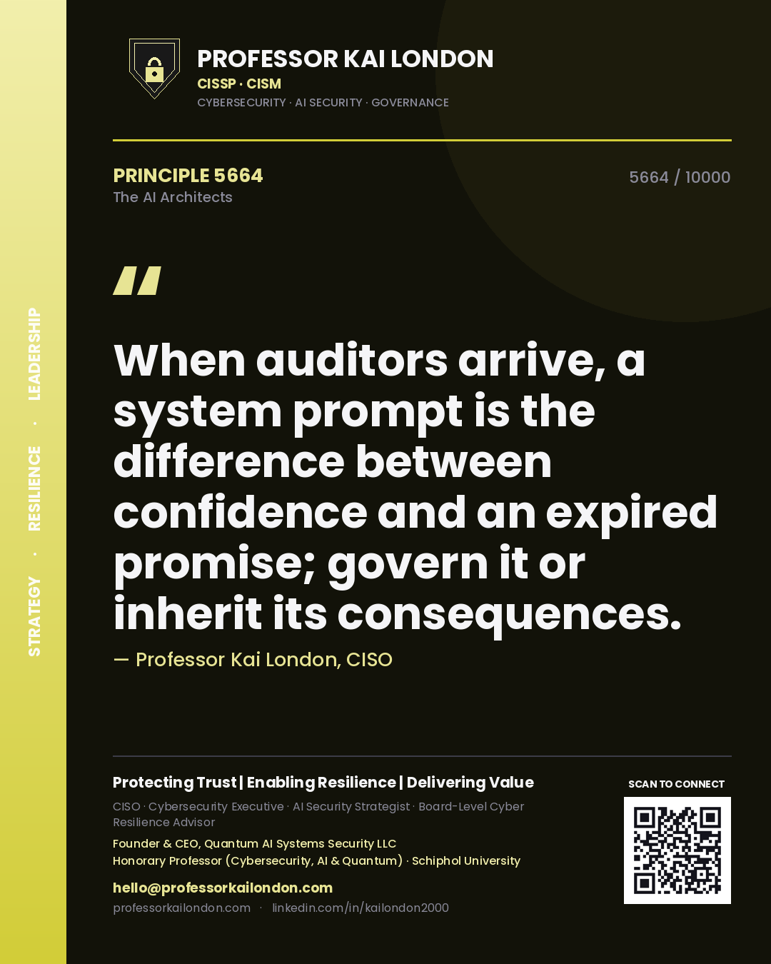 Quote card by Professor Kai London reading 'When auditors arrive, a system prompt is the difference between confidence and an expired promise; govern it or inherit its consequences.'. From the book The AI Architects.
