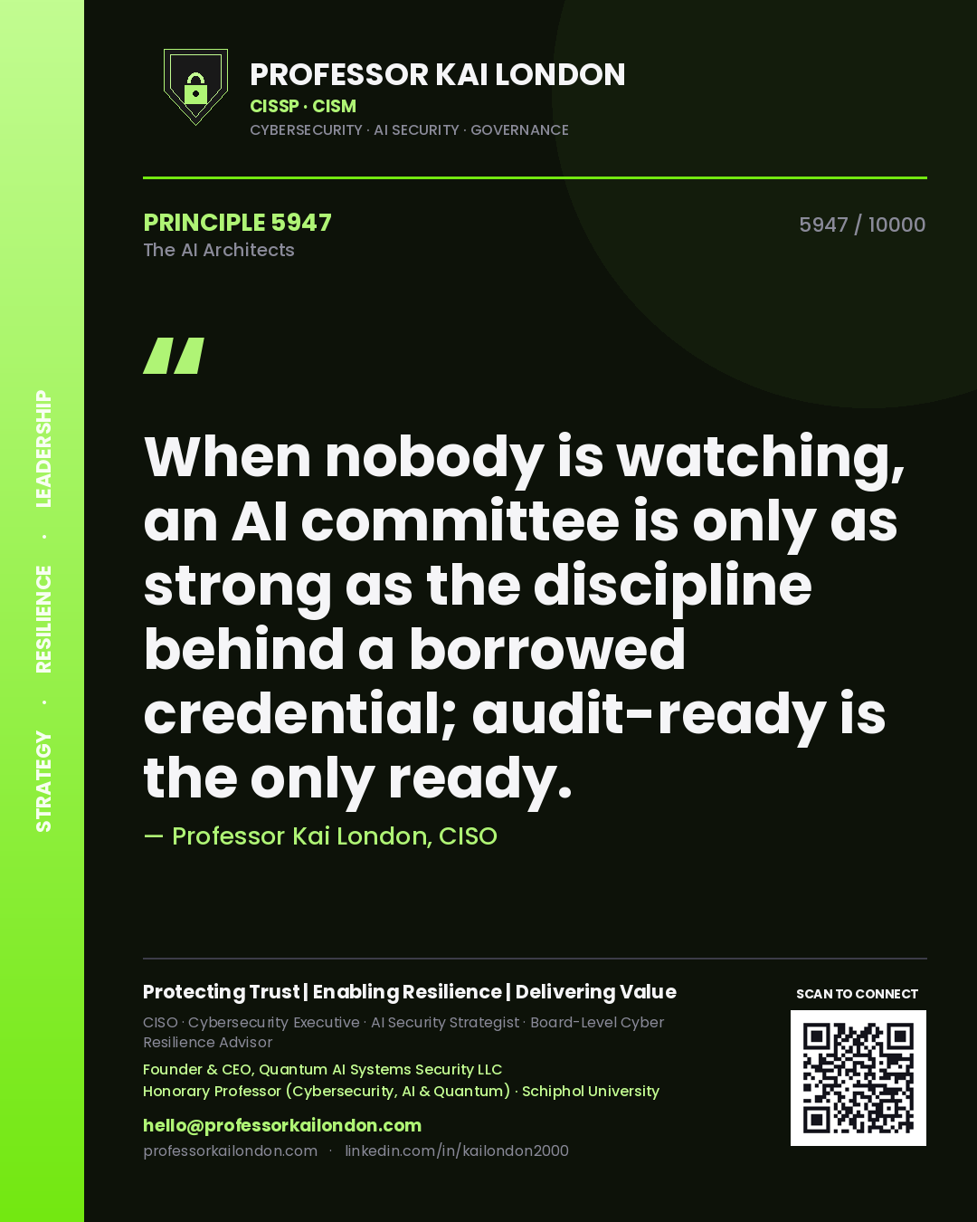 Professor Kai London principle 5947: When nobody is watching, an AI committee is only as strong as the discipline behind a borrowed credential; audit-ready is the only ready.