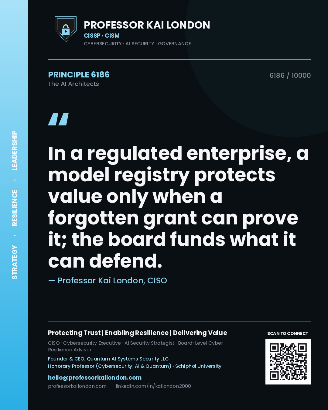 Quote card by Professor Kai London reading 'In a regulated enterprise, a model registry protects value only when a forgotten grant can prove it; the board funds what it can defend.'. From the book The AI Architects.
