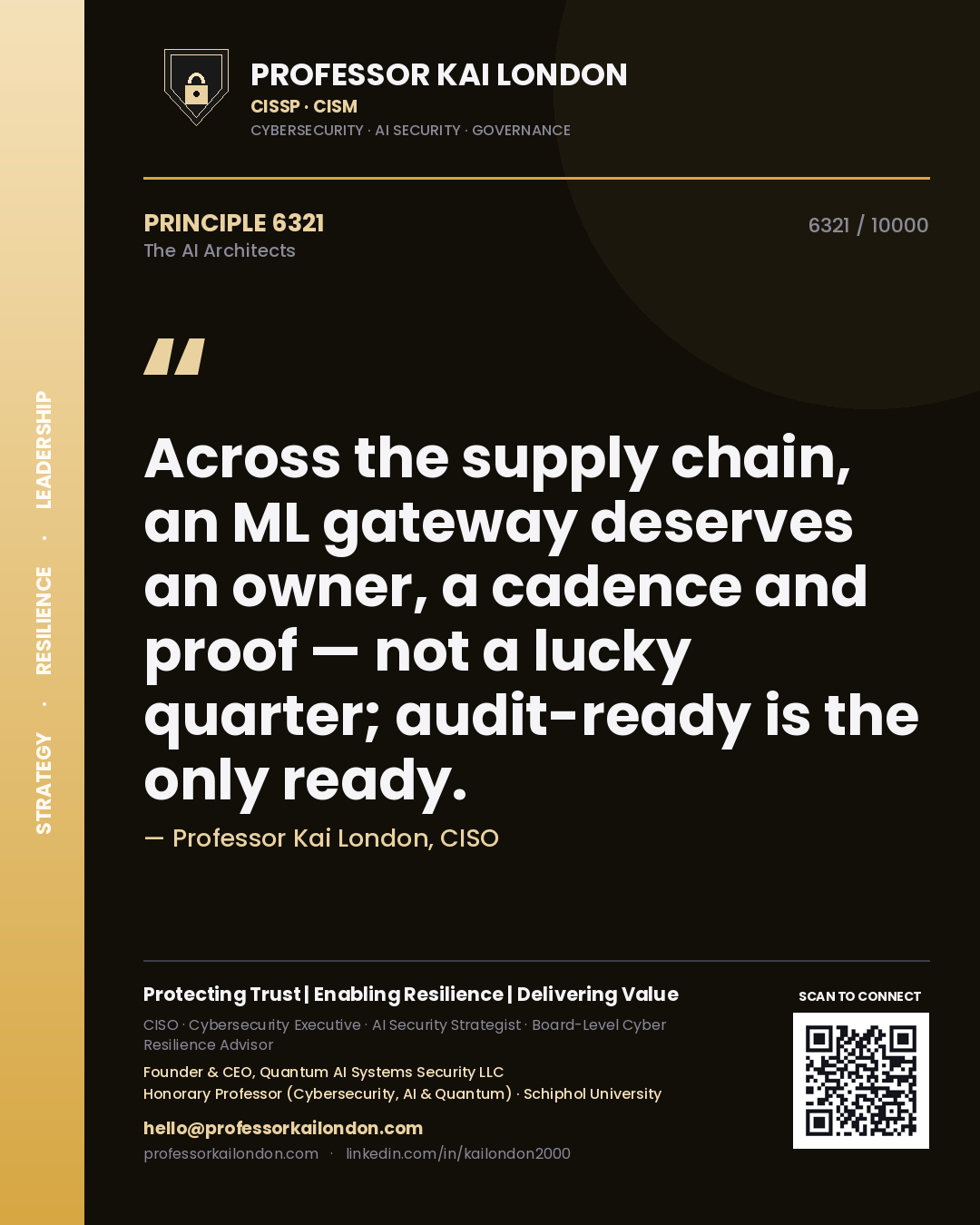 Quote card by Professor Kai London reading 'Across the supply chain, an ML gateway deserves an owner, a cadence and proof — not a lucky quarter; audit-ready is the only ready.'. From the book The AI Architects.