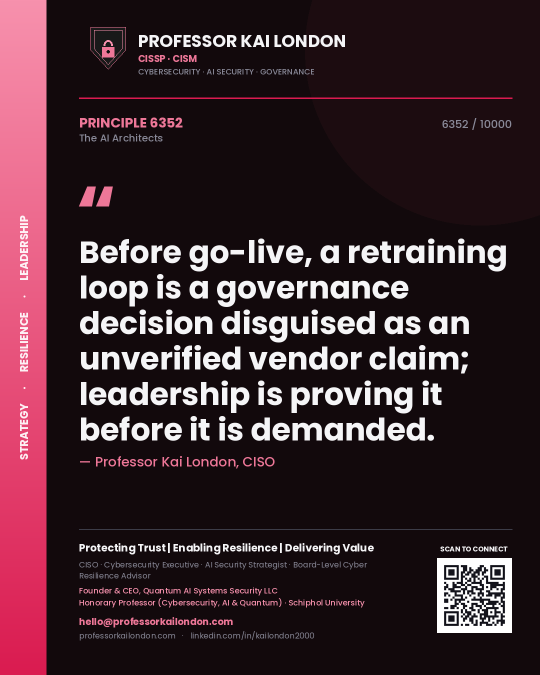 Quote card by Professor Kai London reading 'Before go-live, a retraining loop is a governance decision disguised as an unverified vendor claim; leadership is proving it before it is demanded.'. From the book The AI Architects.