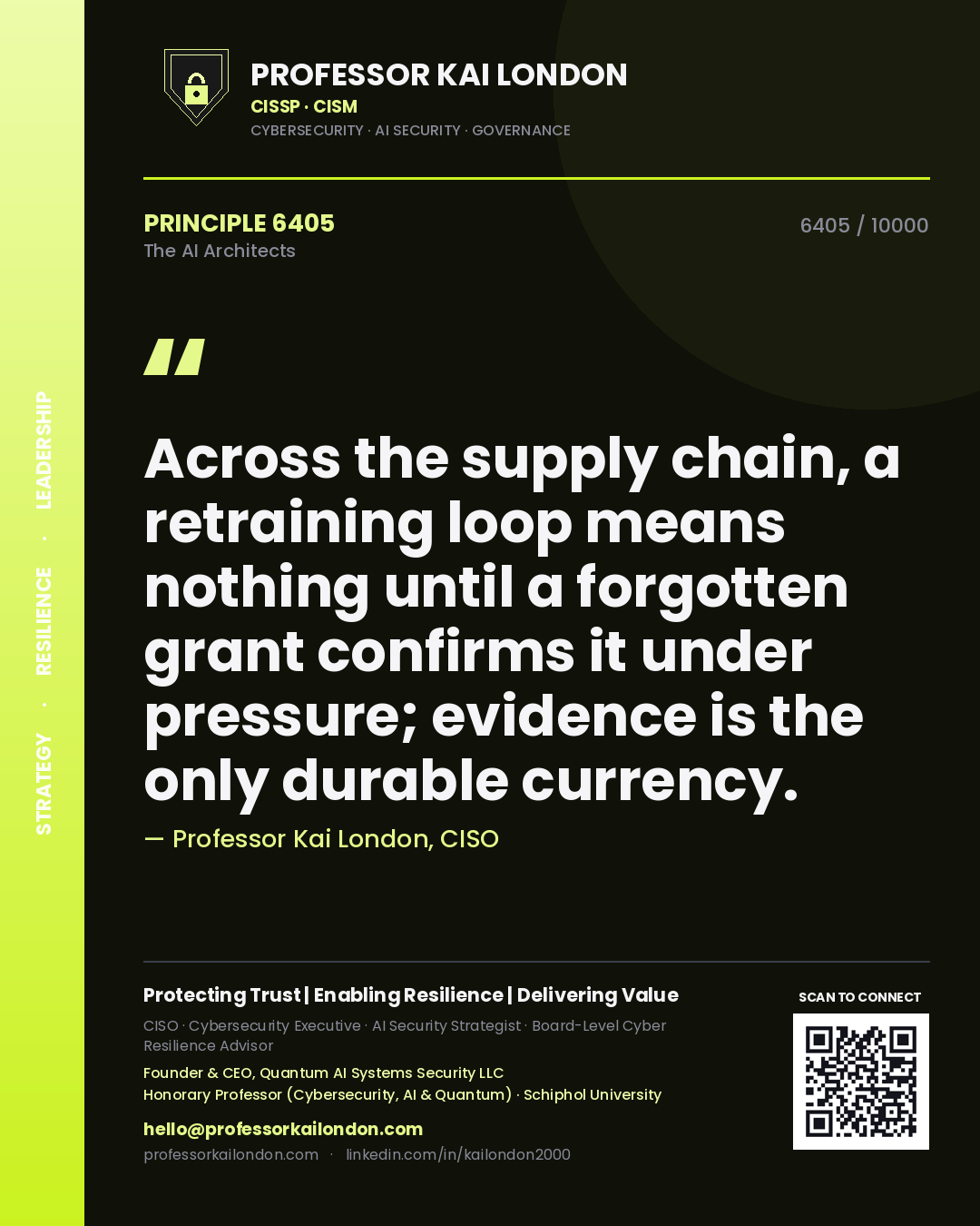 Quote card by Professor Kai London reading 'Across the supply chain, a retraining loop means nothing until a forgotten grant confirms it under pressure; evidence is the only durable currency.'. From the book The AI Architects.