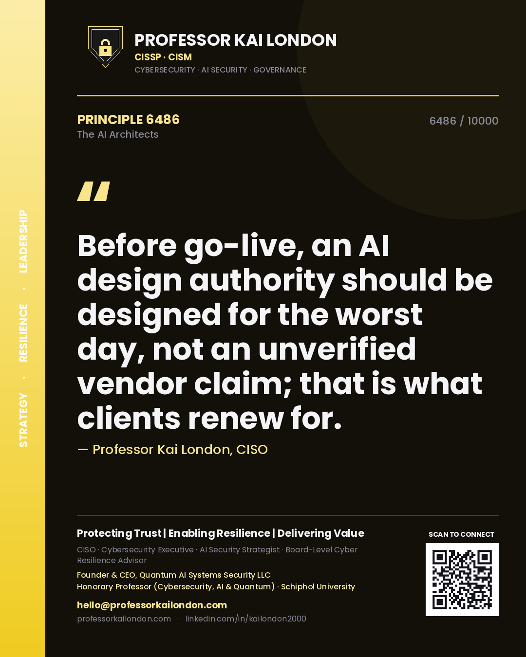 Quote card by Professor Kai London reading 'Before go-live, an AI design authority should be designed for the worst day, not an unverified vendor claim; that is what clients renew for.'. From the book The AI Architects.