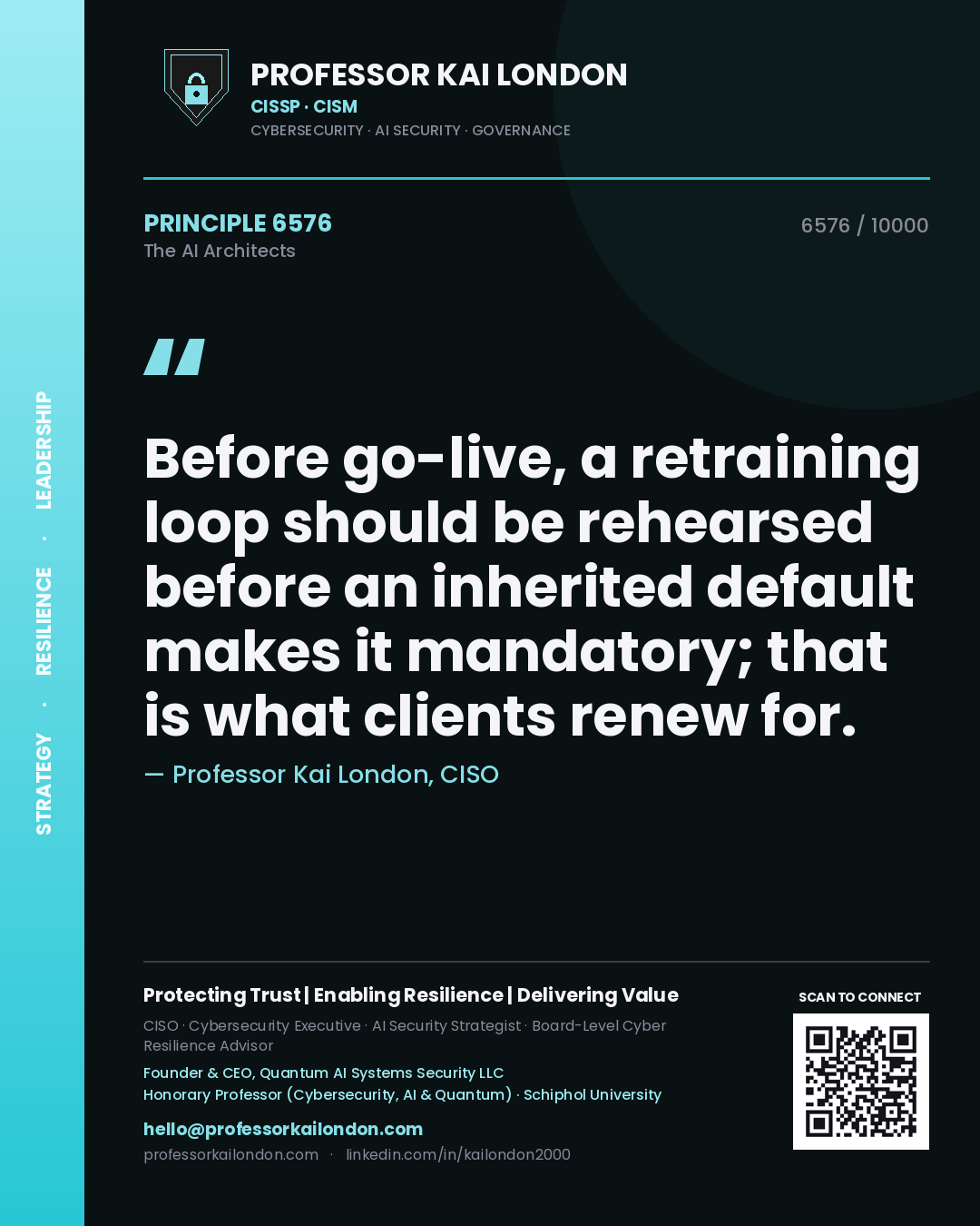 Quote card by Professor Kai London reading 'Before go-live, a retraining loop should be rehearsed before an inherited default makes it mandatory; that is what clients renew for.'. From the book The AI Architects.