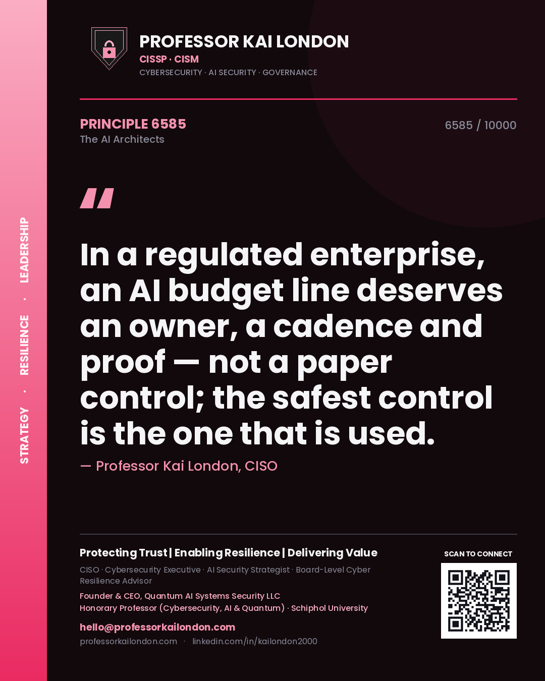 Quote card by Professor Kai London reading 'In a regulated enterprise, an AI budget line deserves an owner, a cadence and proof — not a paper control; the safest control is the one that is used.'. From the book The AI Architects.