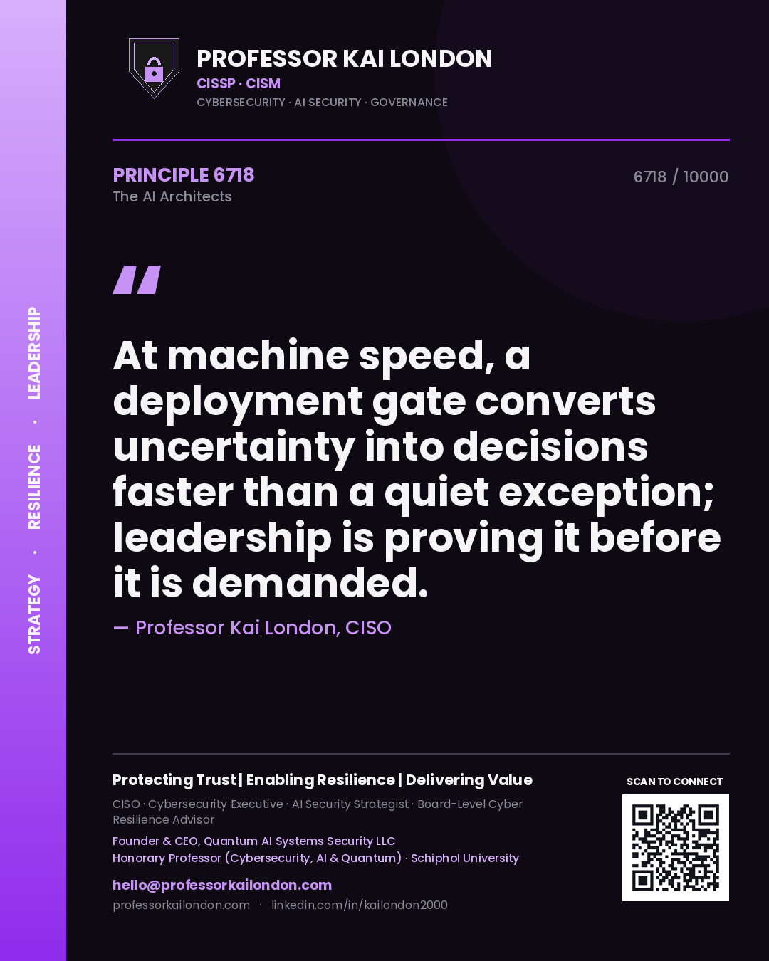 Quote card by Professor Kai London reading 'At machine speed, a deployment gate converts uncertainty into decisions faster than a quiet exception; leadership is proving it before it is demanded.'. From the book The AI Architects.