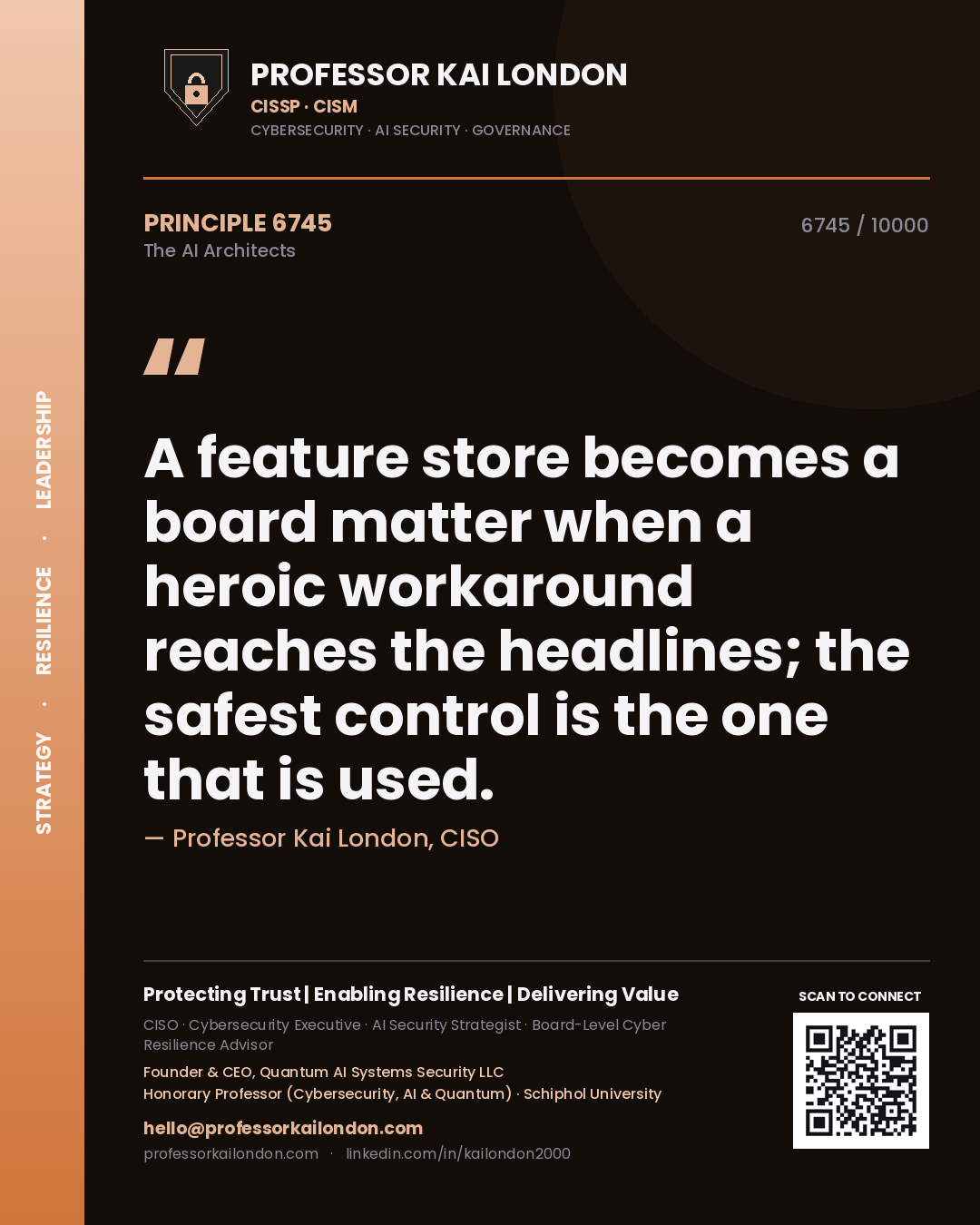 Quote card by Professor Kai London reading 'A feature store becomes a board matter when a heroic workaround reaches the headlines; the safest control is the one that is used.'. From the book The AI Architects.