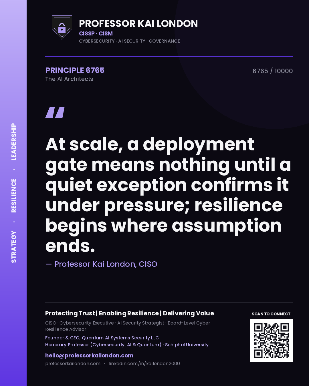 Quote card by Professor Kai London reading 'At scale, a deployment gate means nothing until a quiet exception confirms it under pressure; resilience begins where assumption ends.'. From the book The AI Architects.