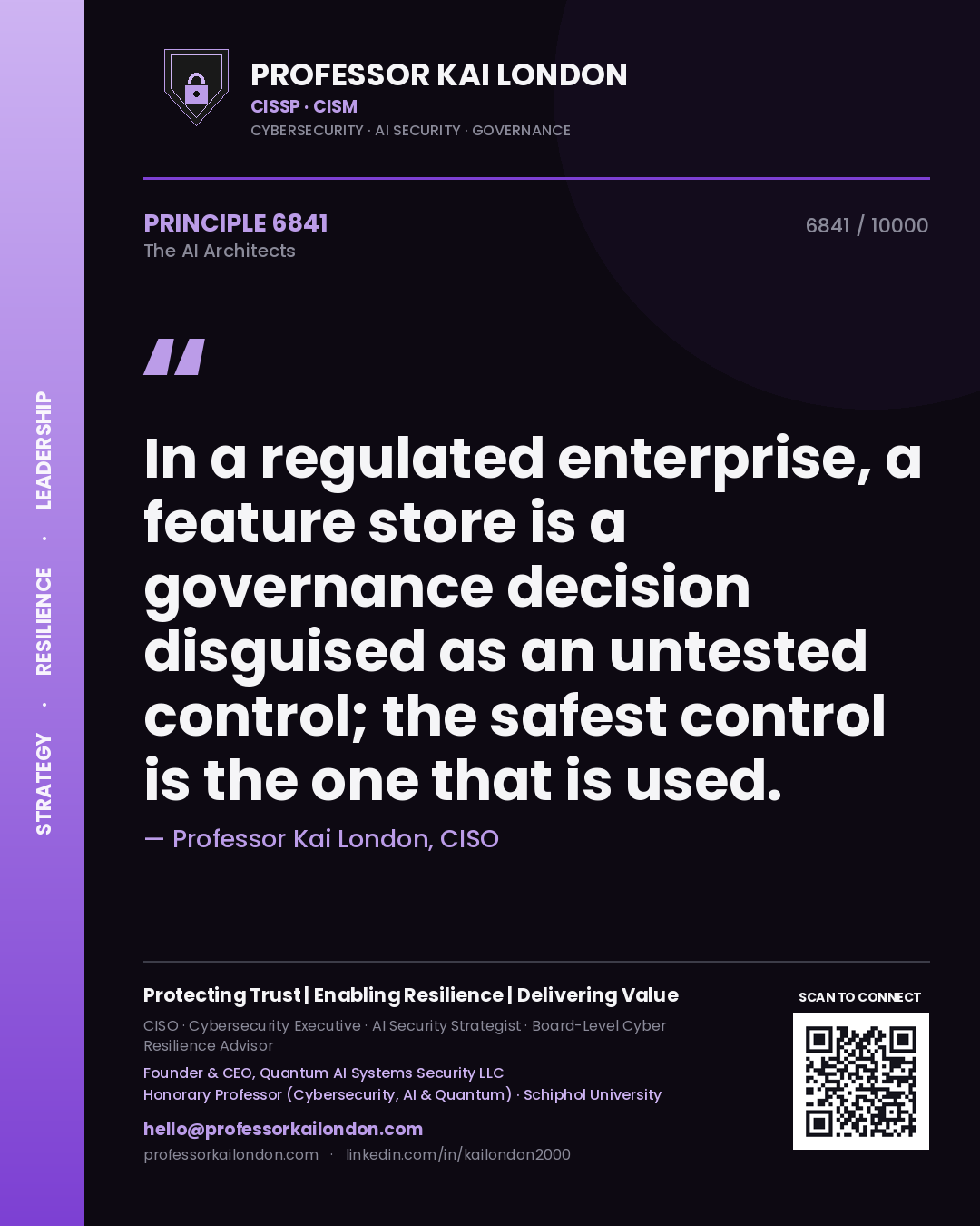 Professor Kai London principle 6841: In a regulated enterprise, a feature store is a governance decision disguised as an untested control; the safest control is the one that is used.