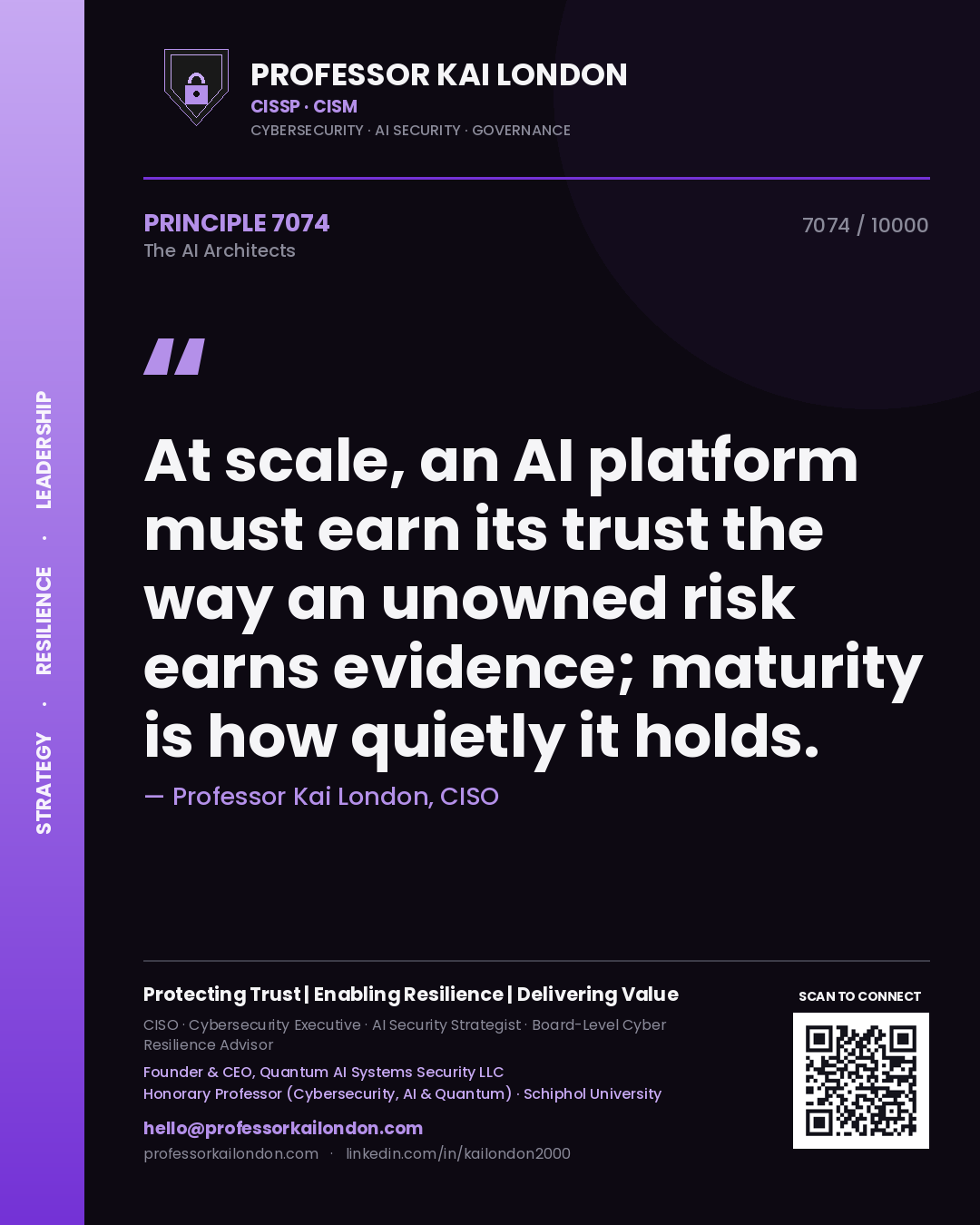 Quote card by Professor Kai London reading 'At scale, an AI platform must earn its trust the way an unowned risk earns evidence; maturity is how quietly it holds.'. From the book The AI Architects.