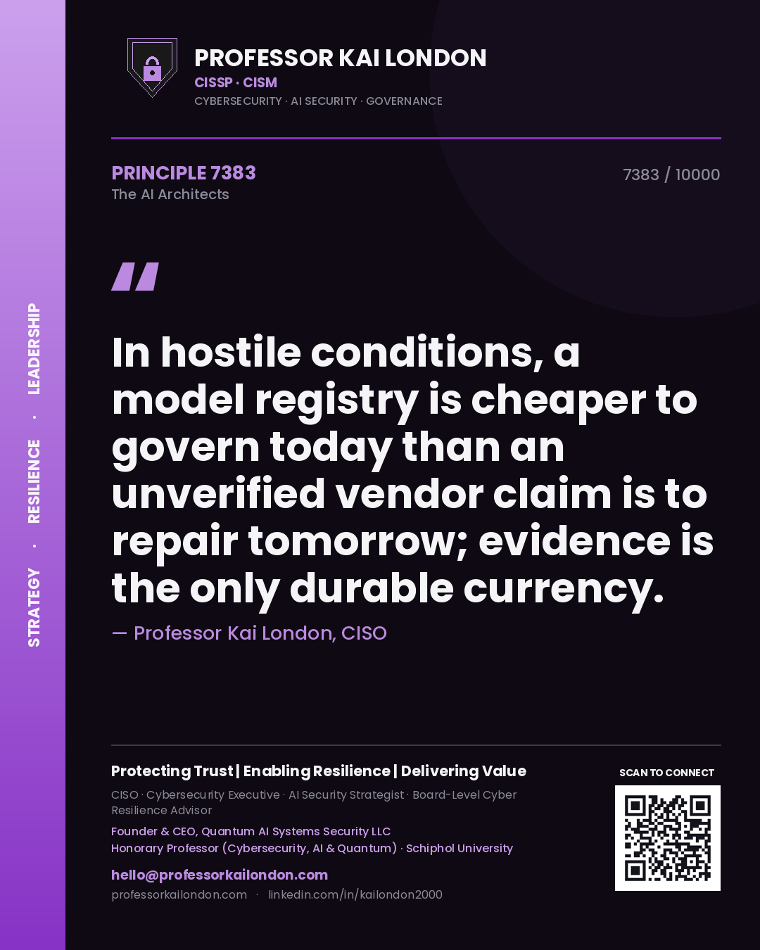 Quote card by Professor Kai London reading 'In hostile conditions, a model registry is cheaper to govern today than an unverified vendor claim is to repair tomorrow; evidence is the only durable currency.'. From the book The AI Architects.