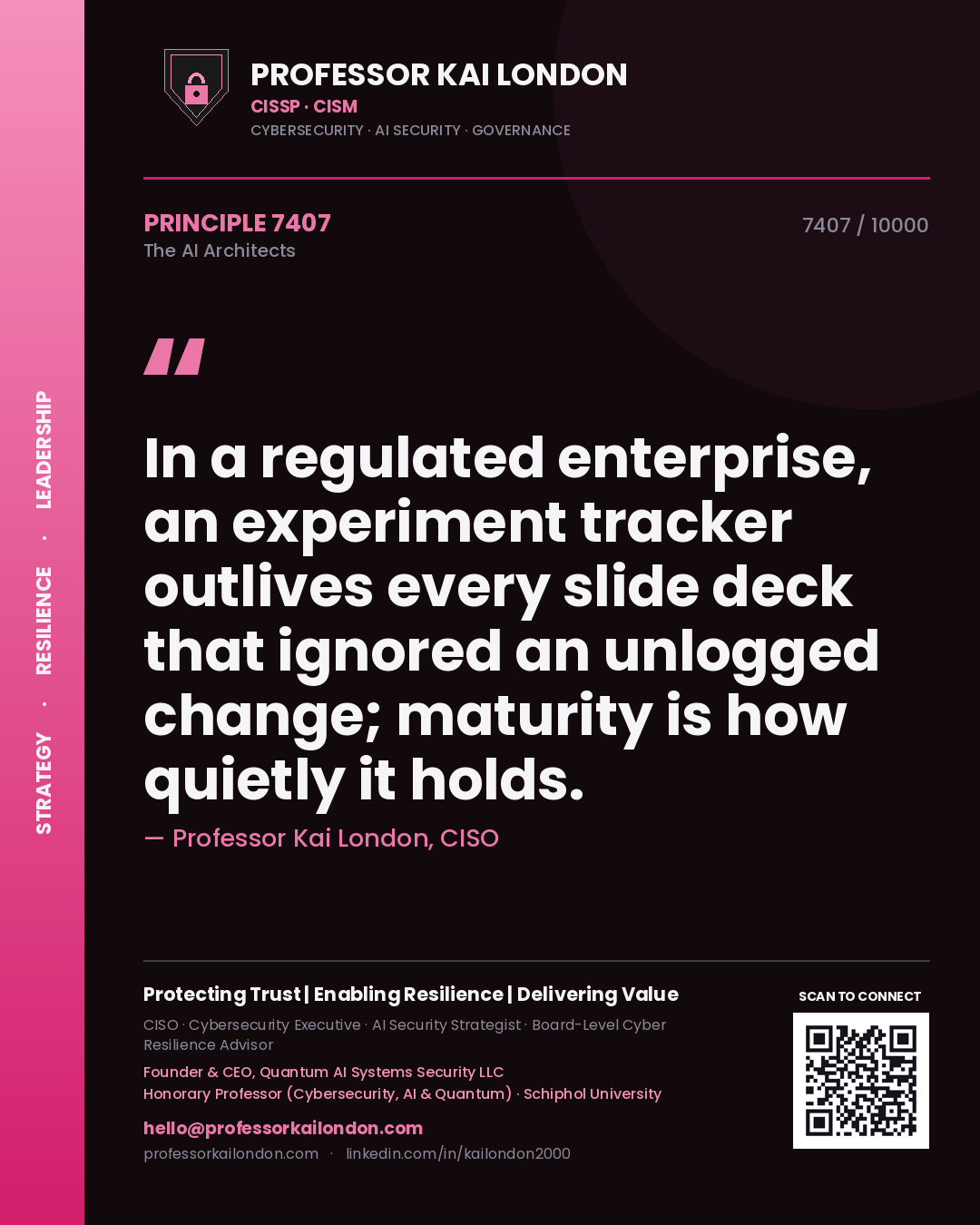 Quote card by Professor Kai London reading 'In a regulated enterprise, an experiment tracker outlives every slide deck that ignored an unlogged change; maturity is how quietly it holds.'. From the book The AI Architects.