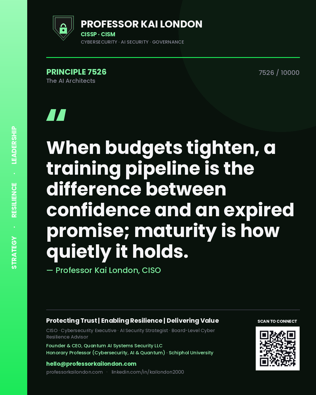 Quote card by Professor Kai London reading 'When budgets tighten, a training pipeline is the difference between confidence and an expired promise; maturity is how quietly it holds.'. From the book The AI Architects.