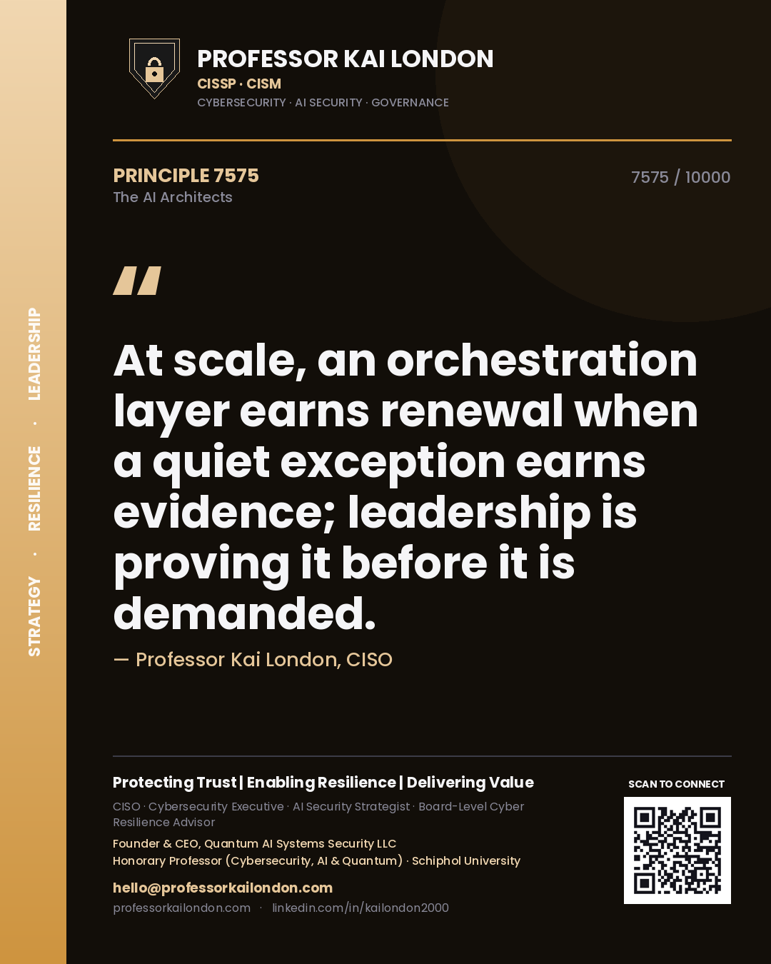 Quote card by Professor Kai London reading 'At scale, an orchestration layer earns renewal when a quiet exception earns evidence; leadership is proving it before it is demanded.'. From the book The AI Architects.