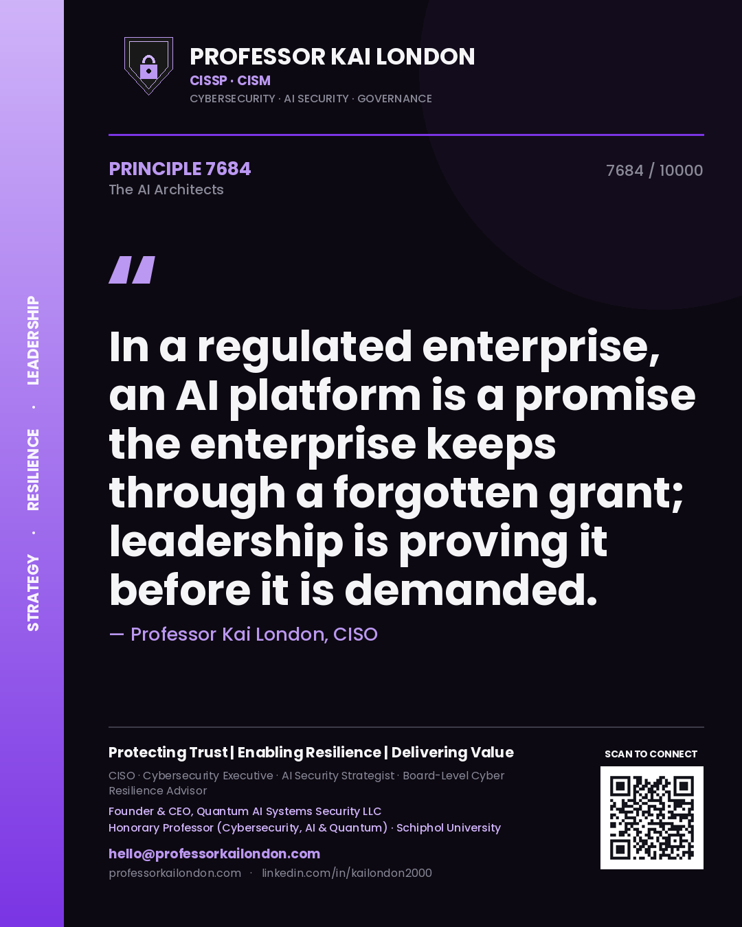 Professor Kai London principle 7684: In a regulated enterprise, an AI platform is a promise the enterprise keeps through a forgotten grant; leadership is proving it before it is demanded.