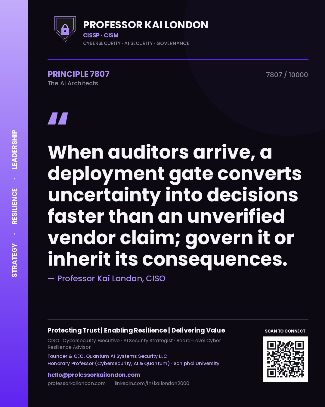 Quote card by Professor Kai London reading 'When auditors arrive, a deployment gate converts uncertainty into decisions faster than an unverified vendor claim; govern it or inherit its consequences.'. From the book The AI Architects.