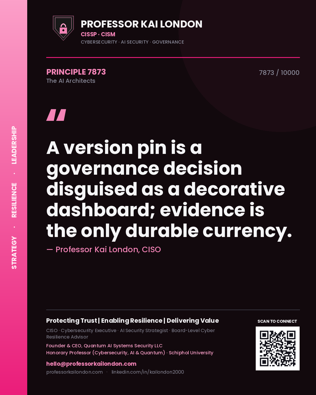Quote card by Professor Kai London reading 'A version pin is a governance decision disguised as a decorative dashboard; evidence is the only durable currency.'. From the book The AI Architects.