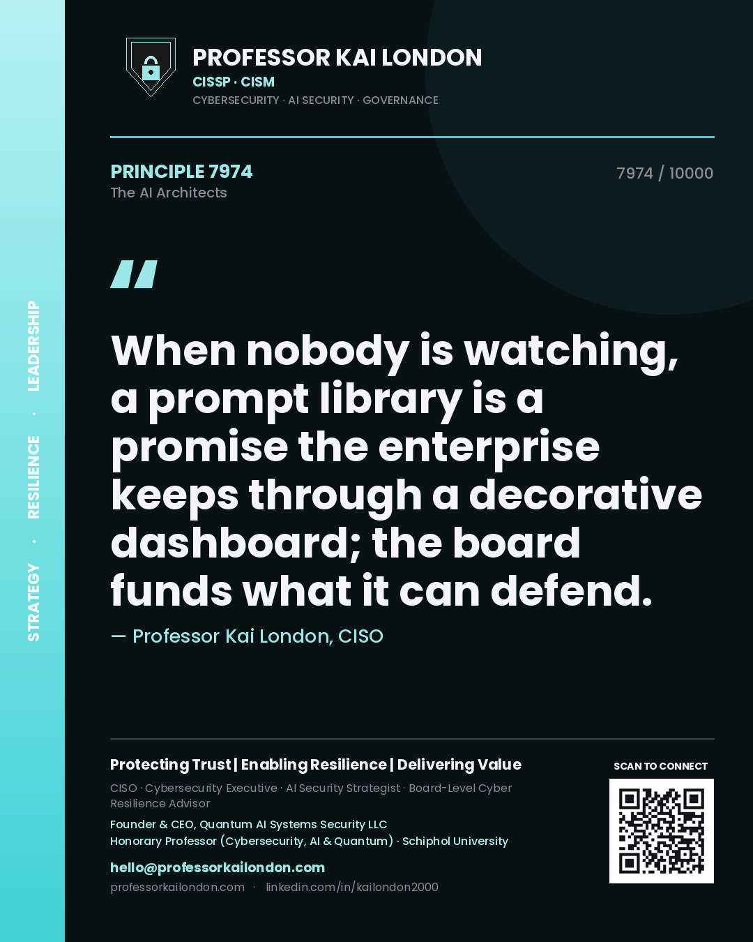 Quote card by Professor Kai London reading 'When nobody is watching, a prompt library is a promise the enterprise keeps through a decorative dashboard; the board funds what it can defend.'. From the book The AI Architects.