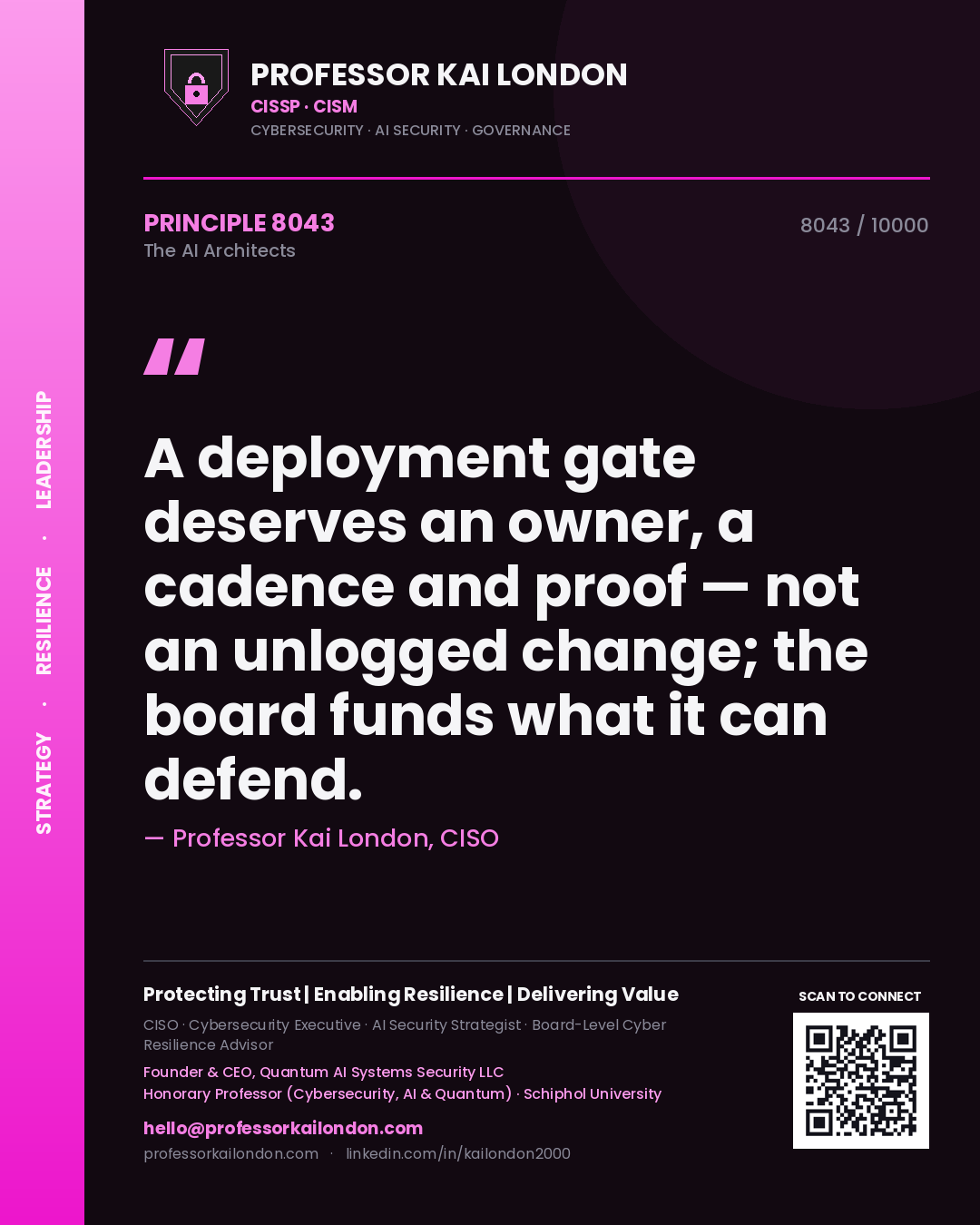 Quote card by Professor Kai London reading 'A deployment gate deserves an owner, a cadence and proof — not an unlogged change; the board funds what it can defend.'. From the book The AI Architects.