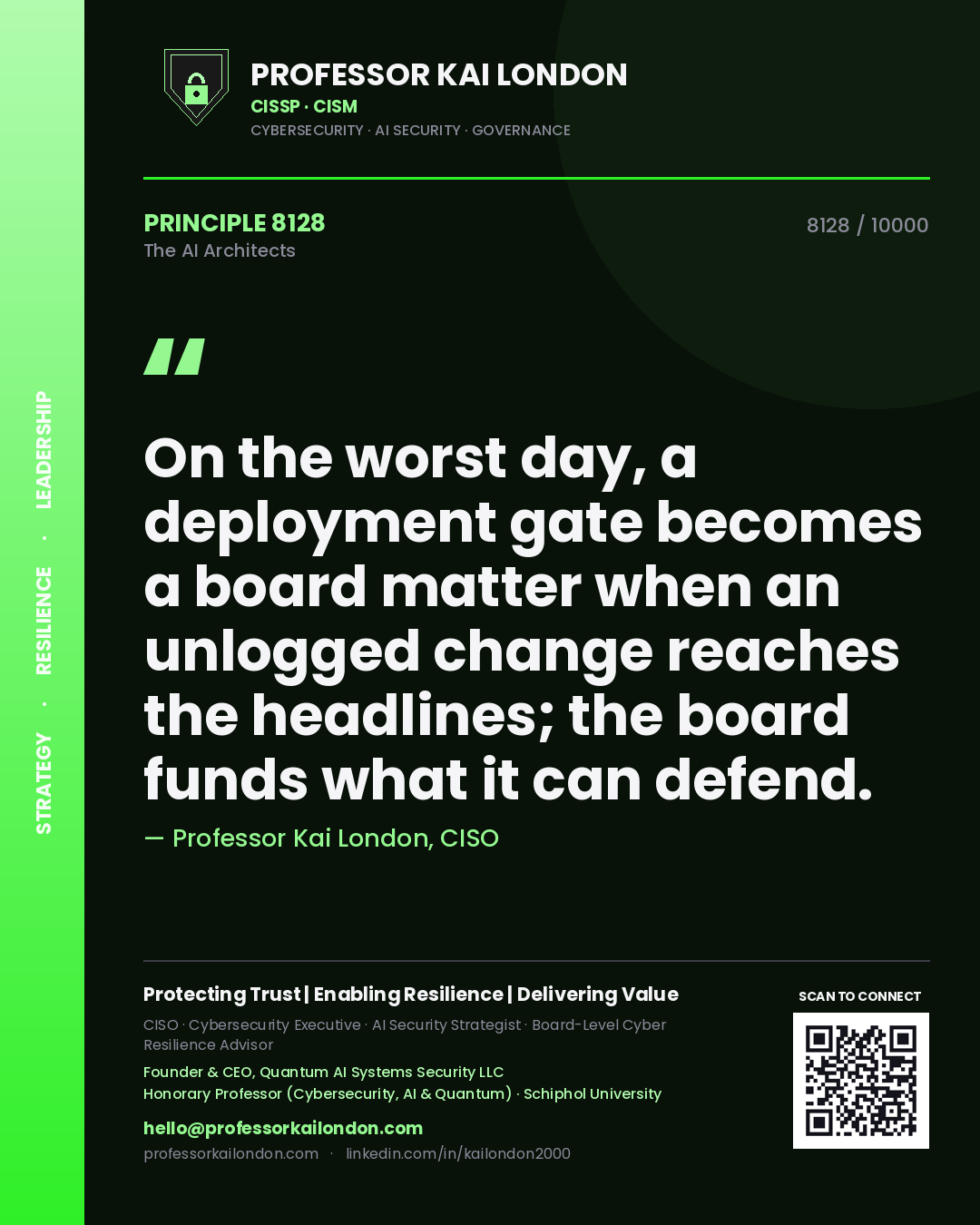 Quote card by Professor Kai London reading 'On the worst day, a deployment gate becomes a board matter when an unlogged change reaches the headlines; the board funds what it can defend.'. From the book The AI Architects.