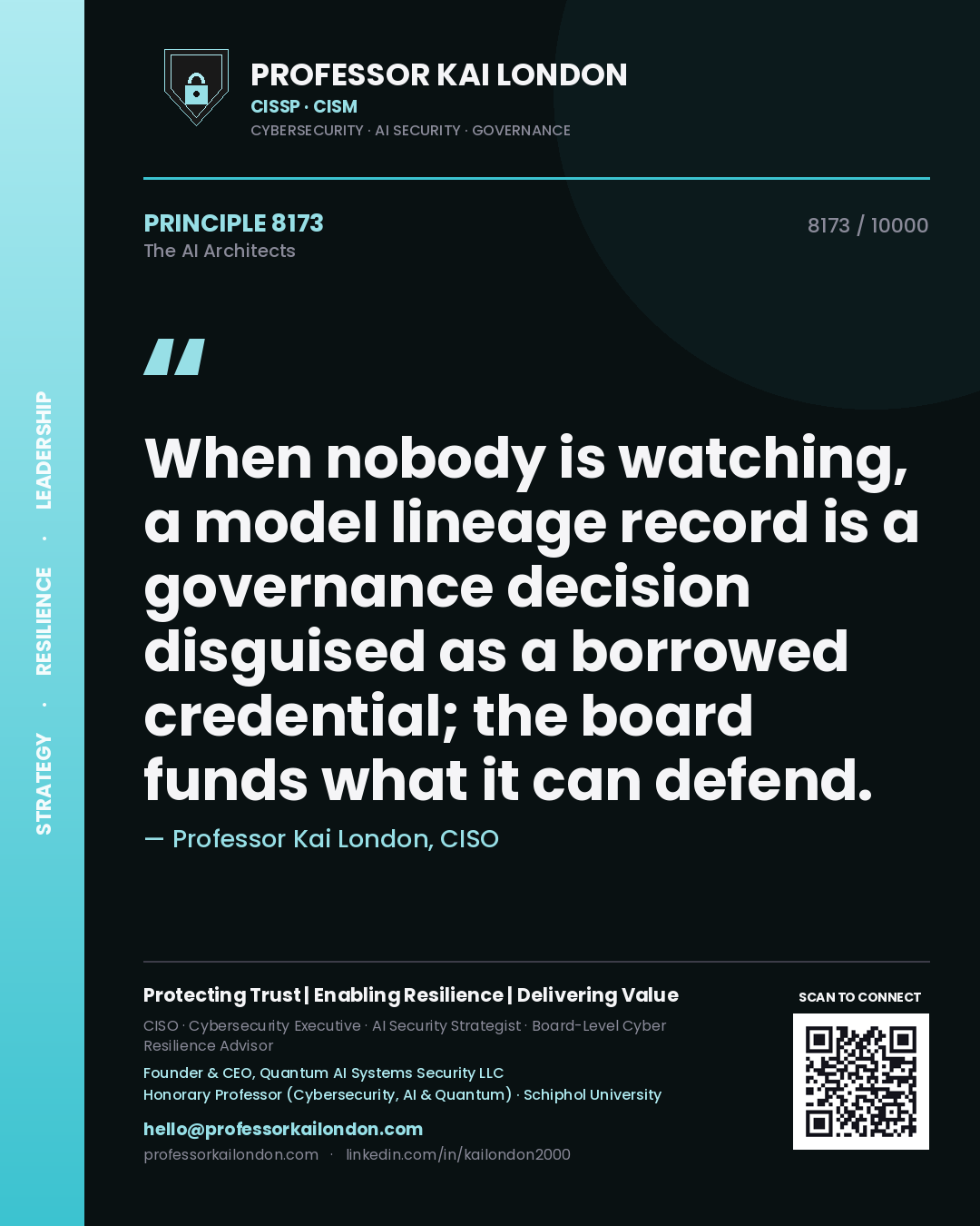 Quote card by Professor Kai London reading 'When nobody is watching, a model lineage record is a governance decision disguised as a borrowed credential; the board funds what it can defend.'. From the book The AI Architects.
